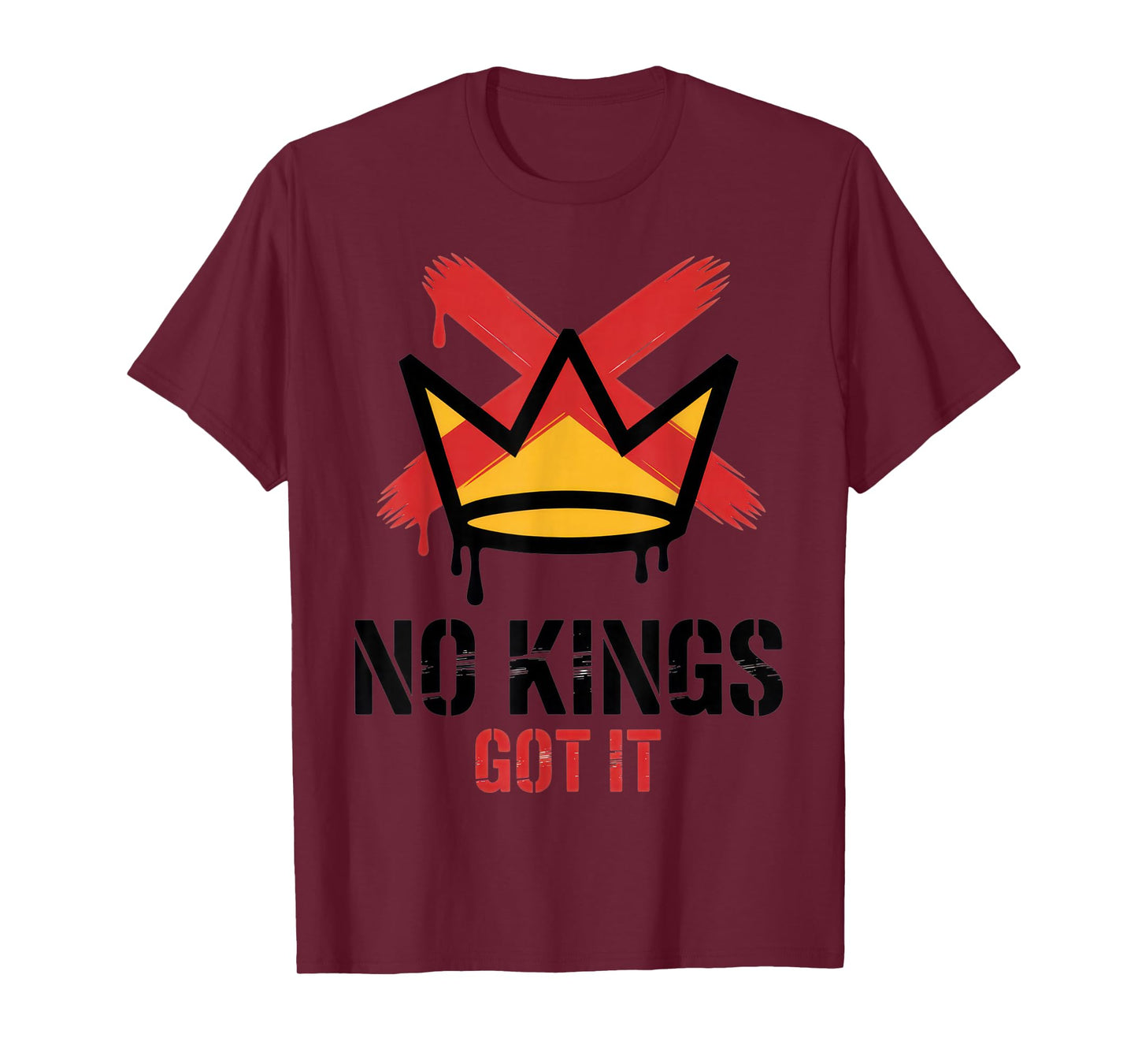 No Kings Got It | Bold Expression for Rebel Spirits T-Shirt