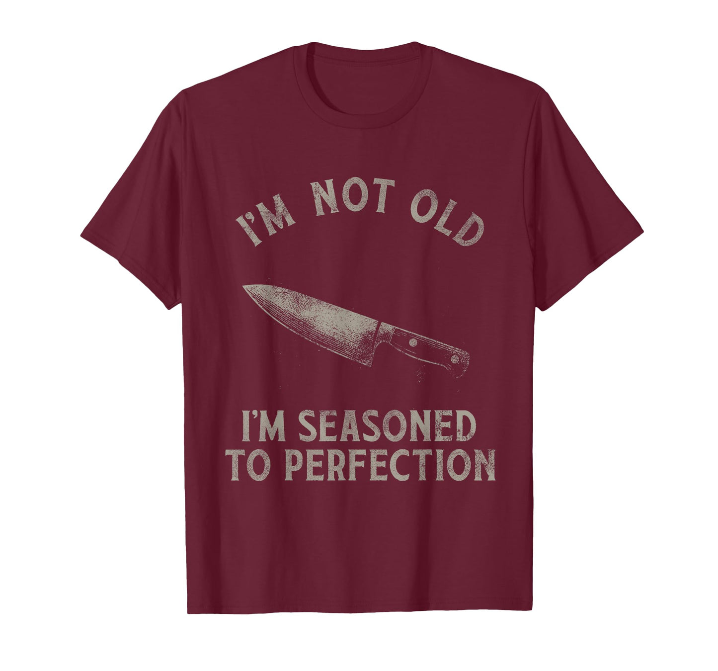 Funny Chef I'm Not Old I'm Seasoned To Perfection T-Shirt