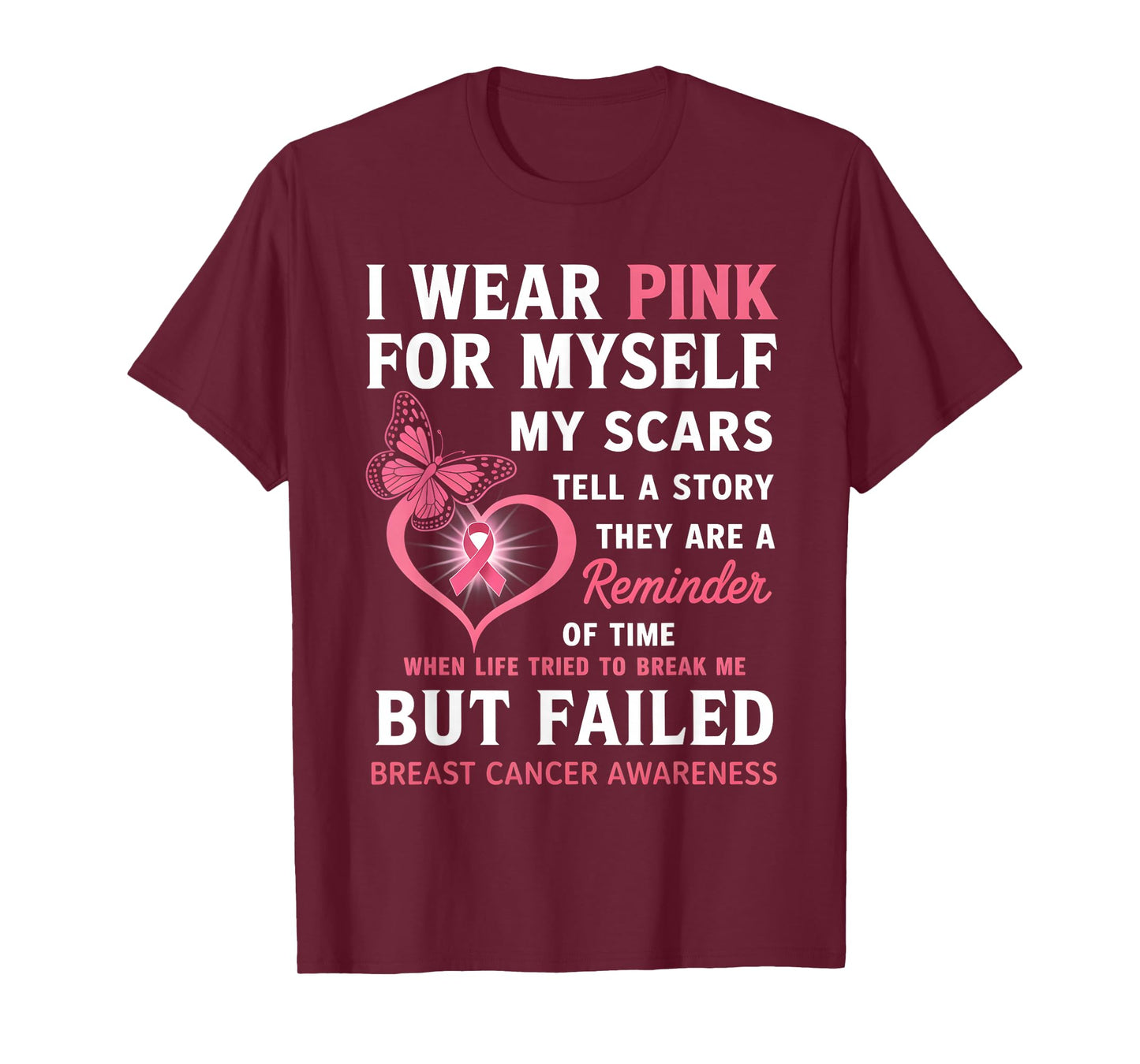 I Wear Pink for Myself My Scars But Failed Breast Cancer T-Shirt