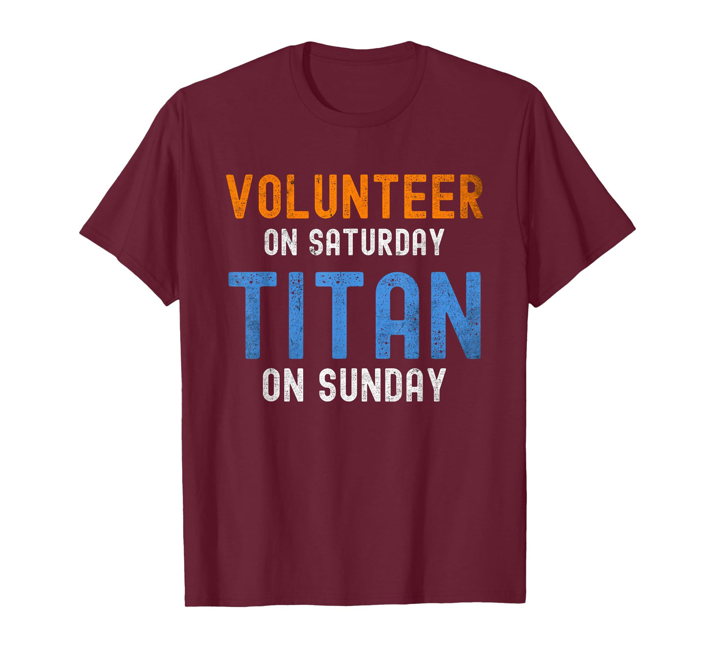 Volunteer On Saturday Titan On Sunday Nashville T-Shirt