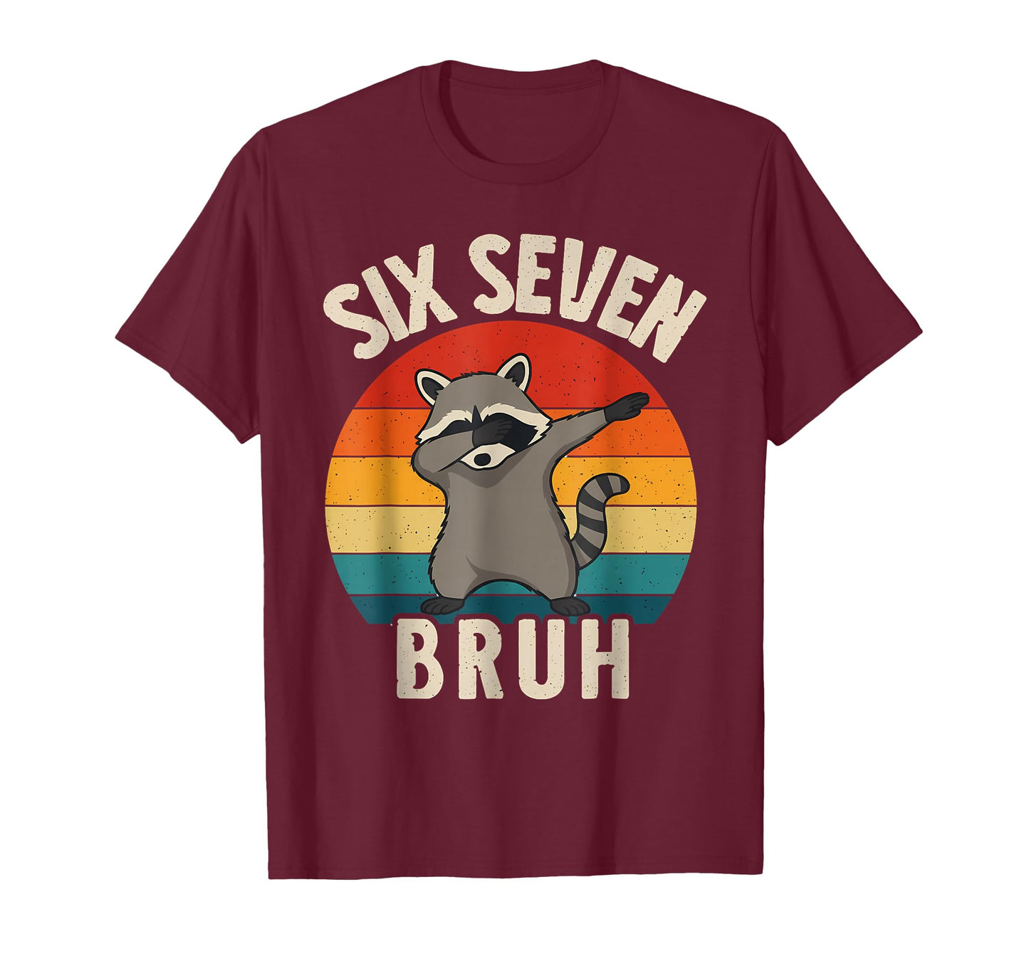 Funny Racoon 67 Meme 6 7 Numbers Dabbing Six Seven Bruh T-Shirt