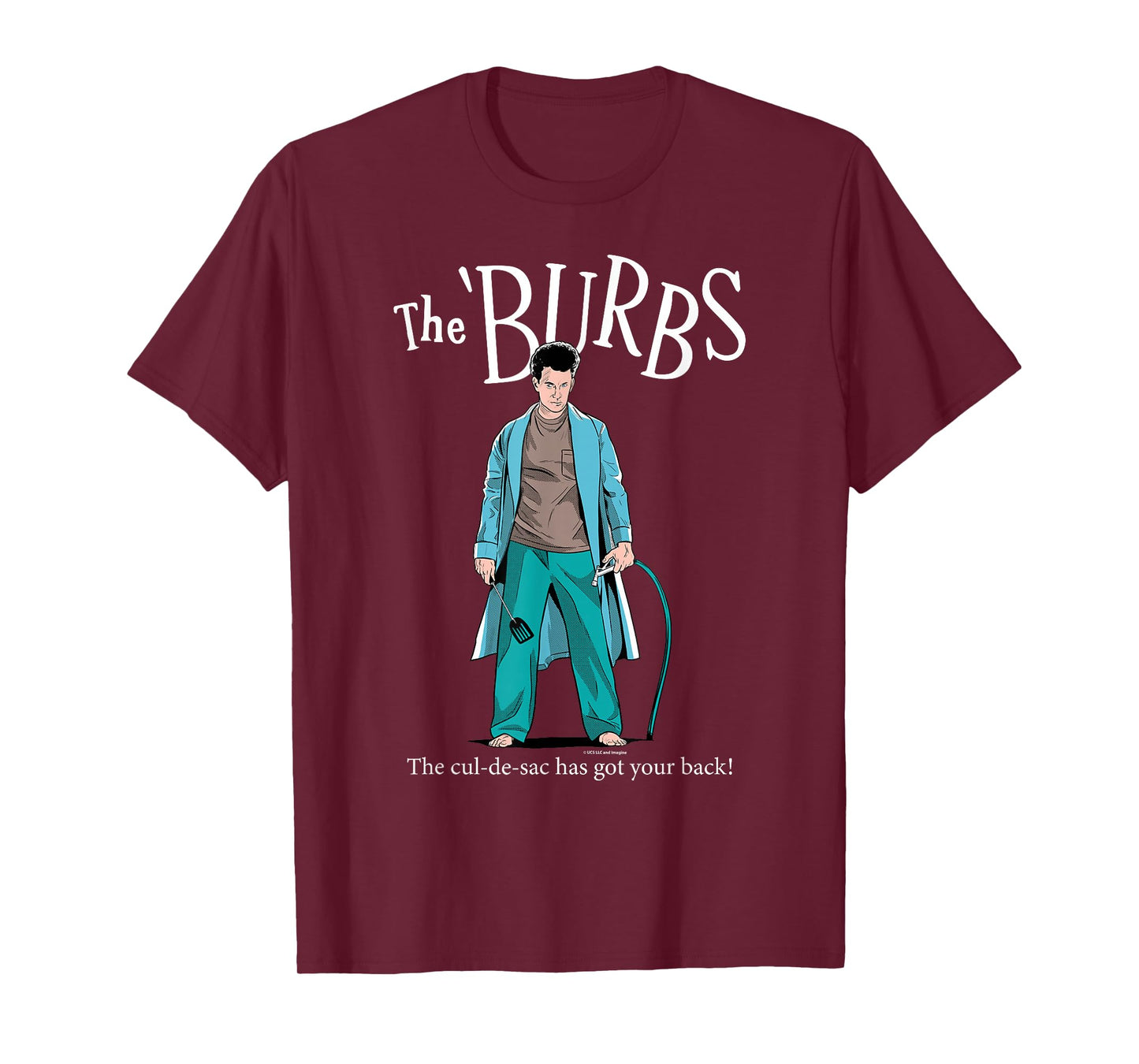 The 'Burbs The Cul-De-Sac Has Your Back T-Shirt