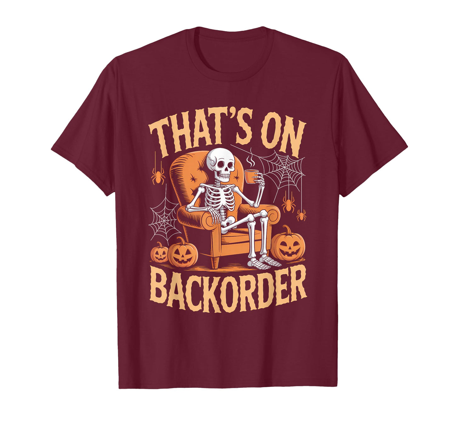 Pharmacy Tech Halloween That’s On BackOrder Skeleton Coffee T-Shirt