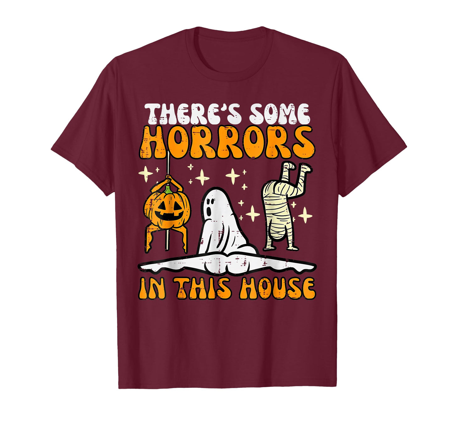 There's Some Horrors in This House Halloween T-Shirt