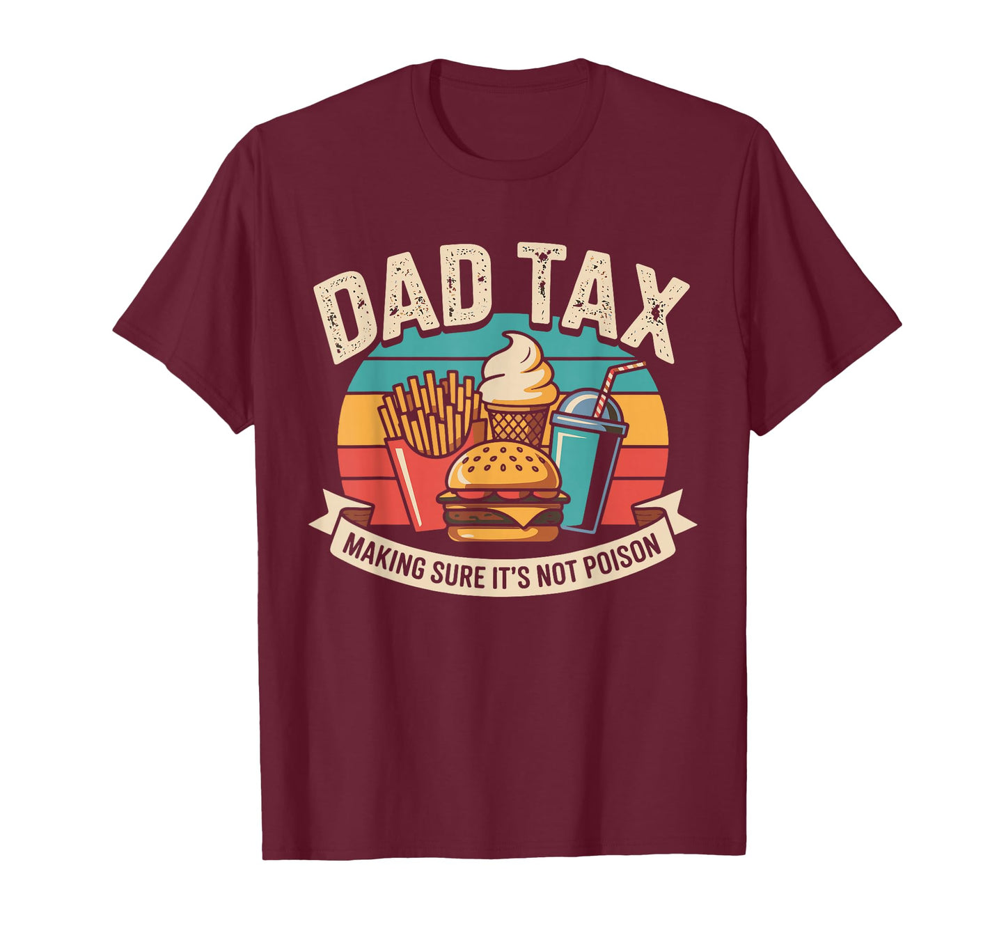 Retro Dad Tax Making Sure It's Not Poison Funny Father's Day T-Shirt