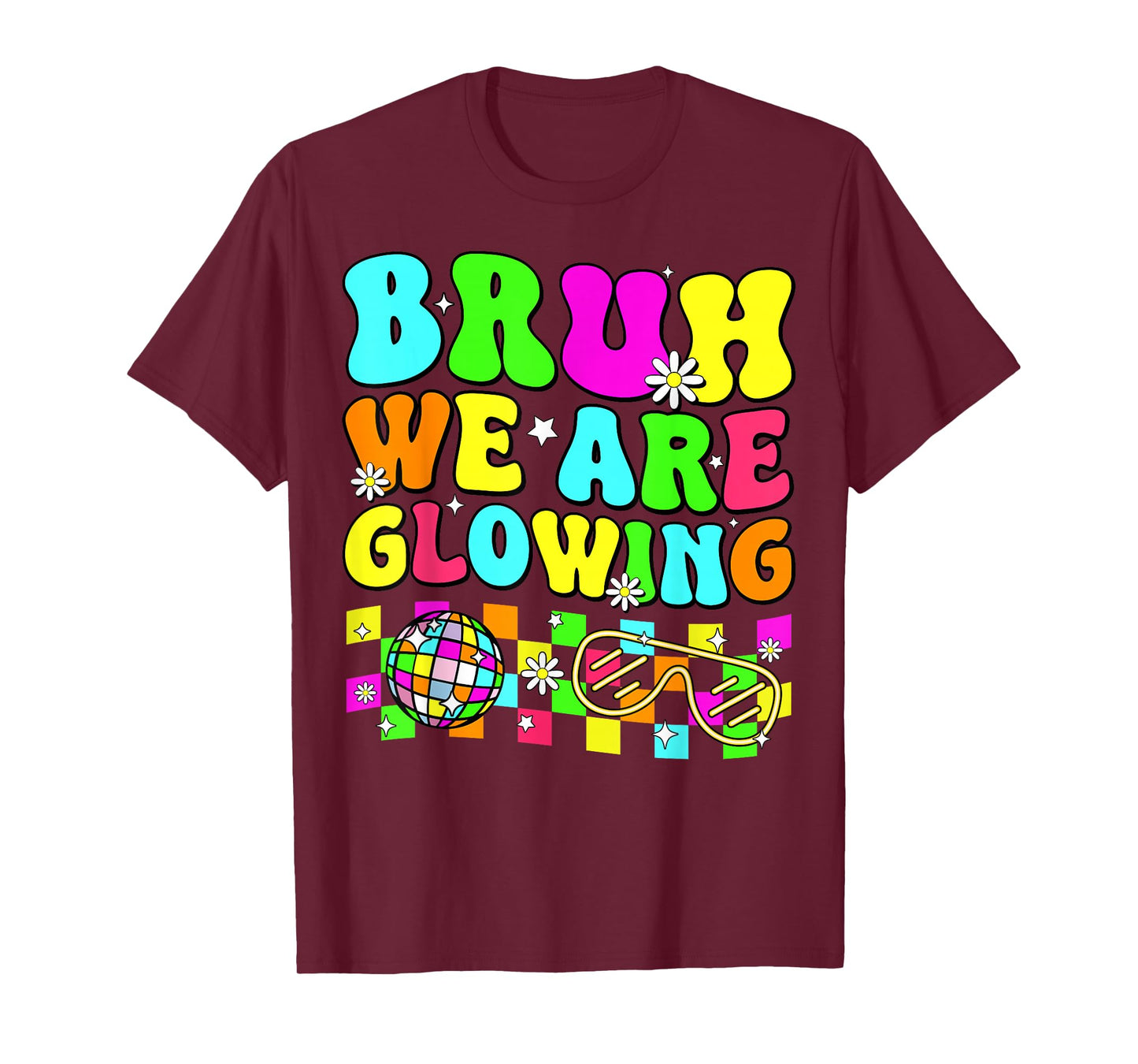 Bruh We Are Glowing In My Glowing Era Colorful Team Tie Dye T-Shirt