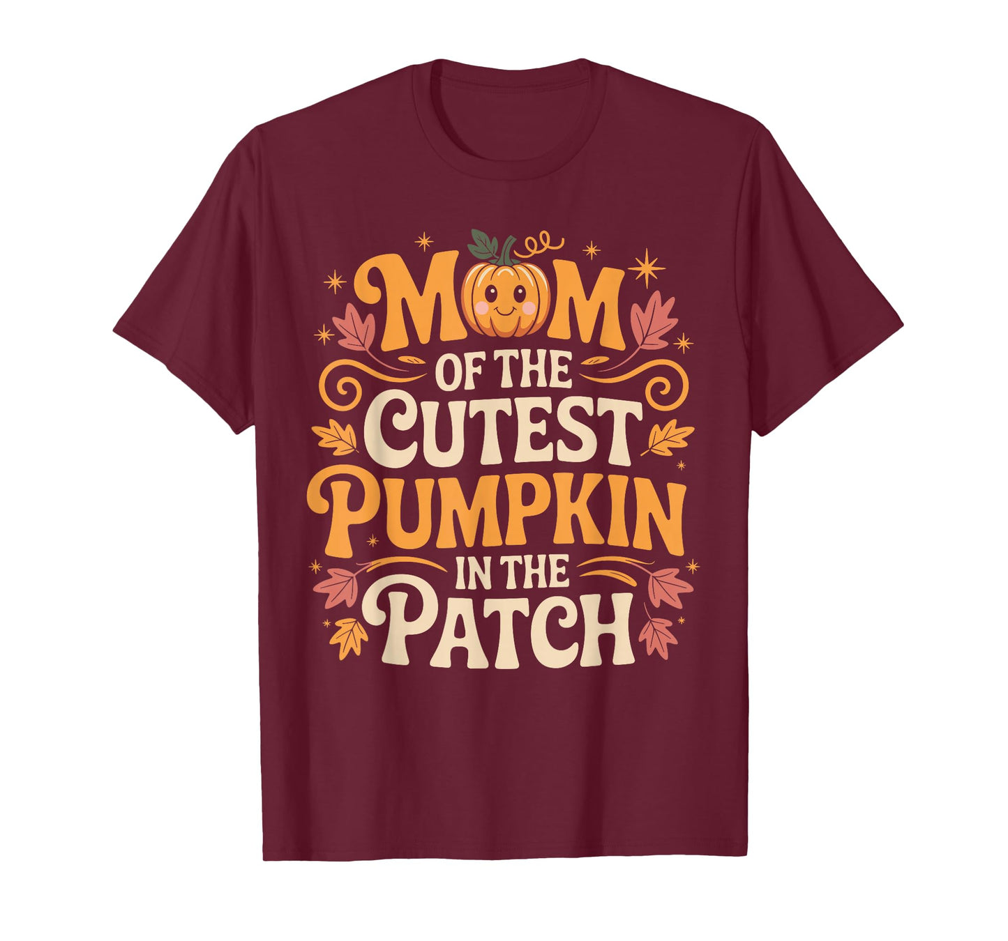 Mom of The Cutest Pumpkin in The Patch Funny Mom Pumpkin T-Shirt