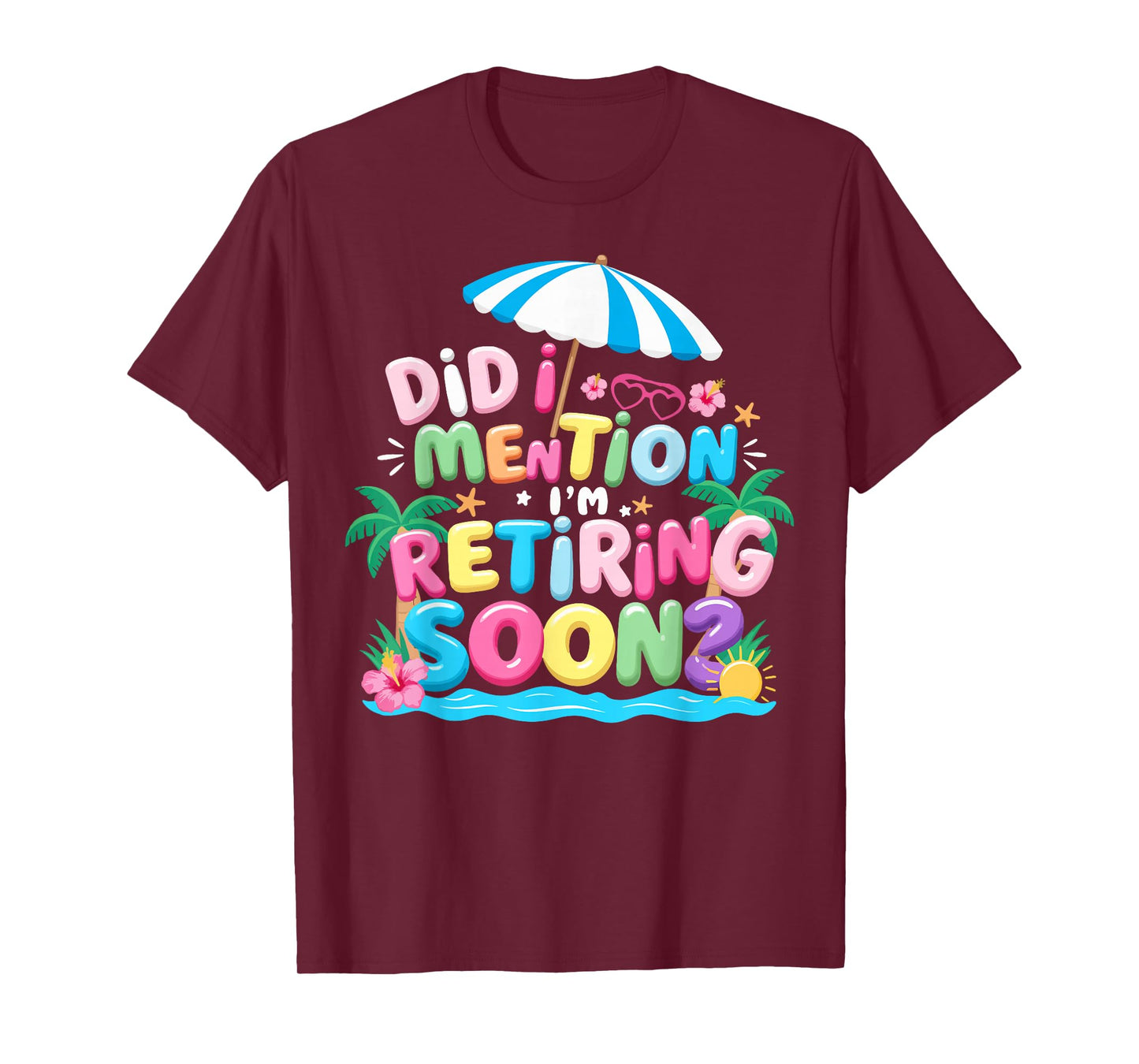 Groovy Did I Mention I'm Retiring Soon Retirement for Women T-Shirt