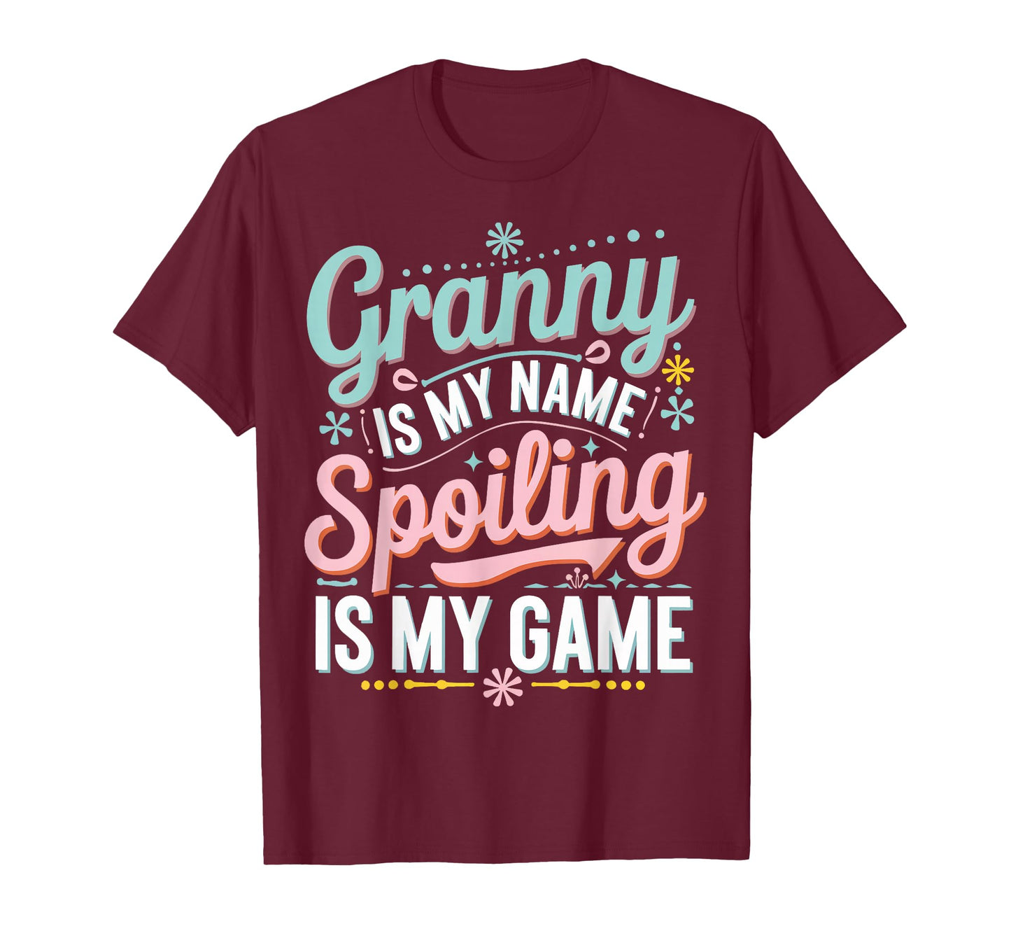 Granny Is My Name Spoiling Is My Game T-Shirt