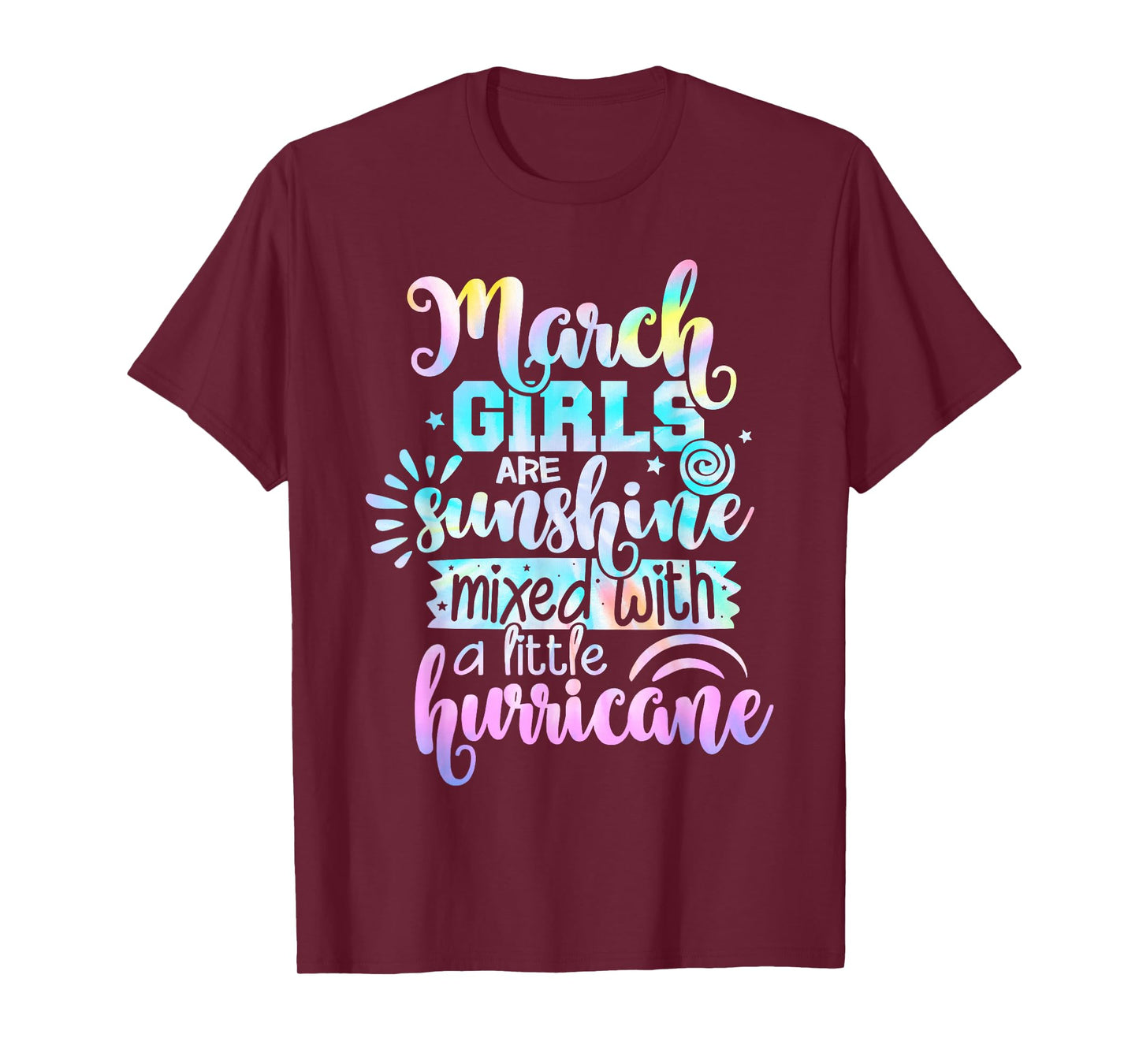 March Girls Are Sunshine Mixed With A Little Hurricane T-Shirt