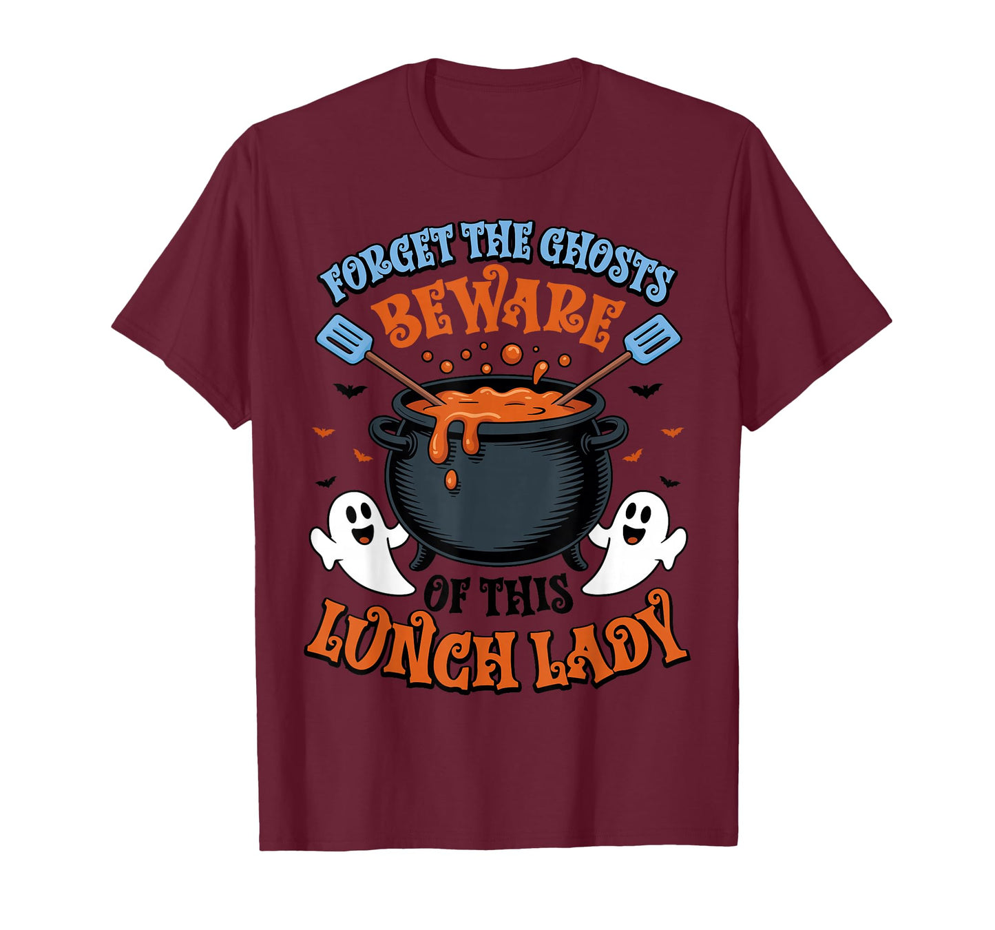 Forget the Ghosts Beware of This Lunch Lady Spooky Halloween T-Shirt