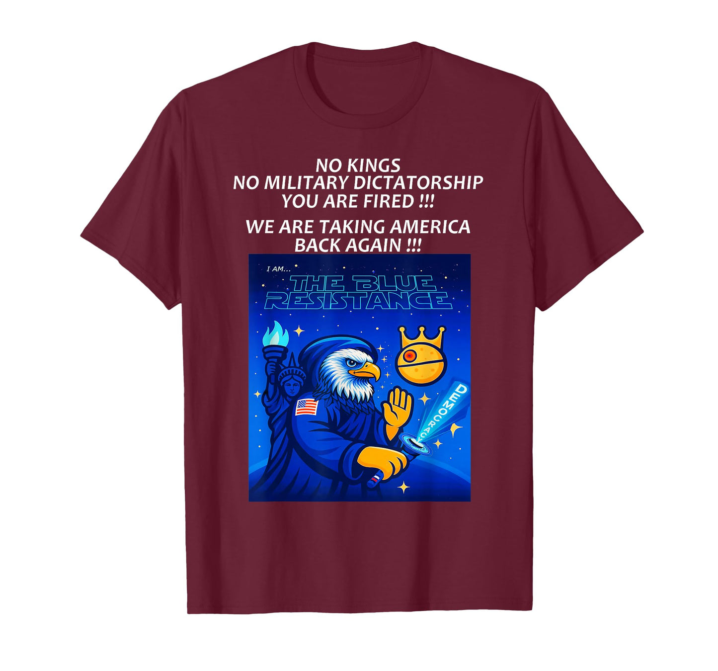 No Kings,You are Fired,Dictator,Trump,Resist,Eagle,Political T-Shirt