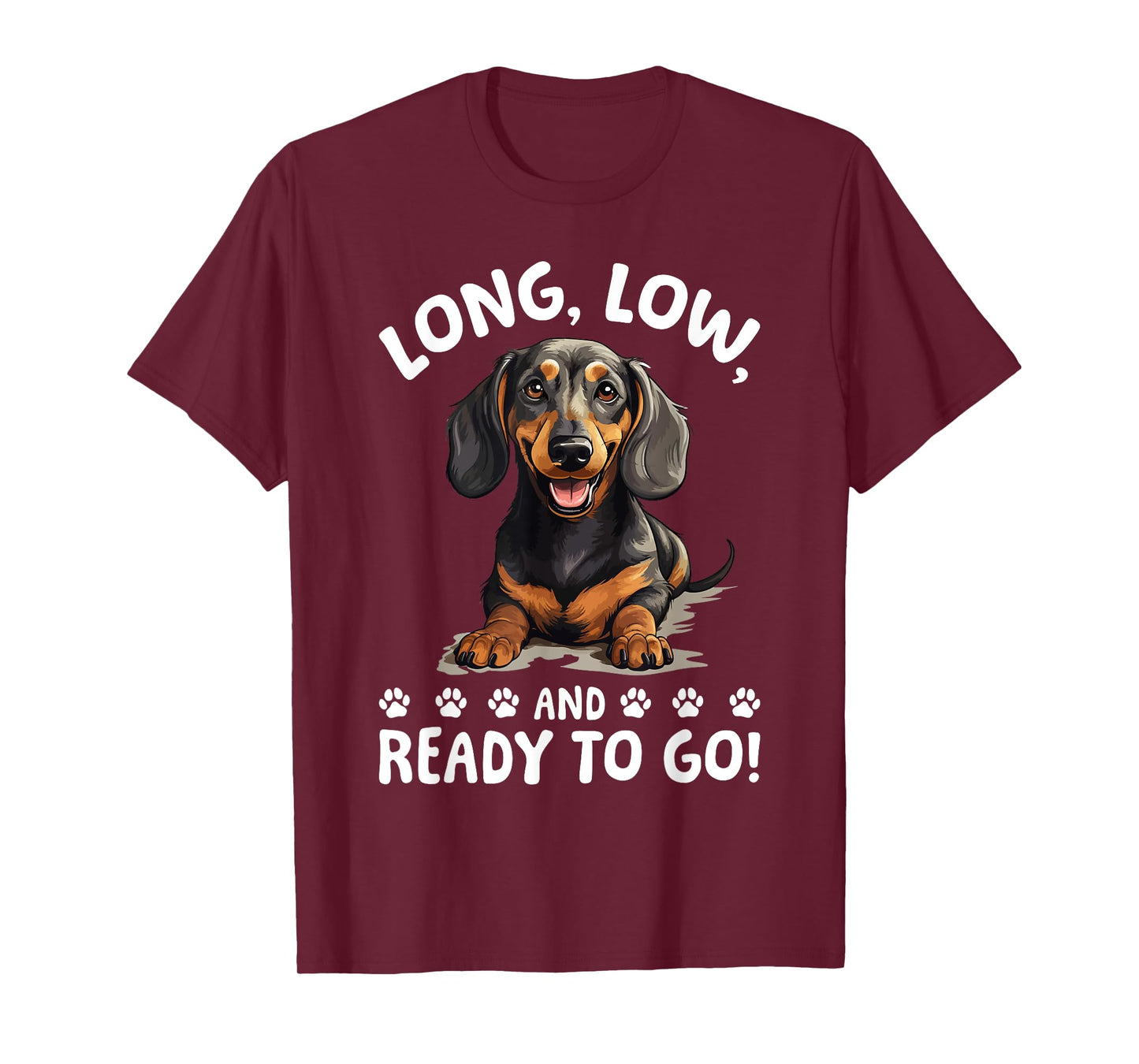 Funny Dachshund Doxie Wiener Animal Long, low, and ready to T-Shirt