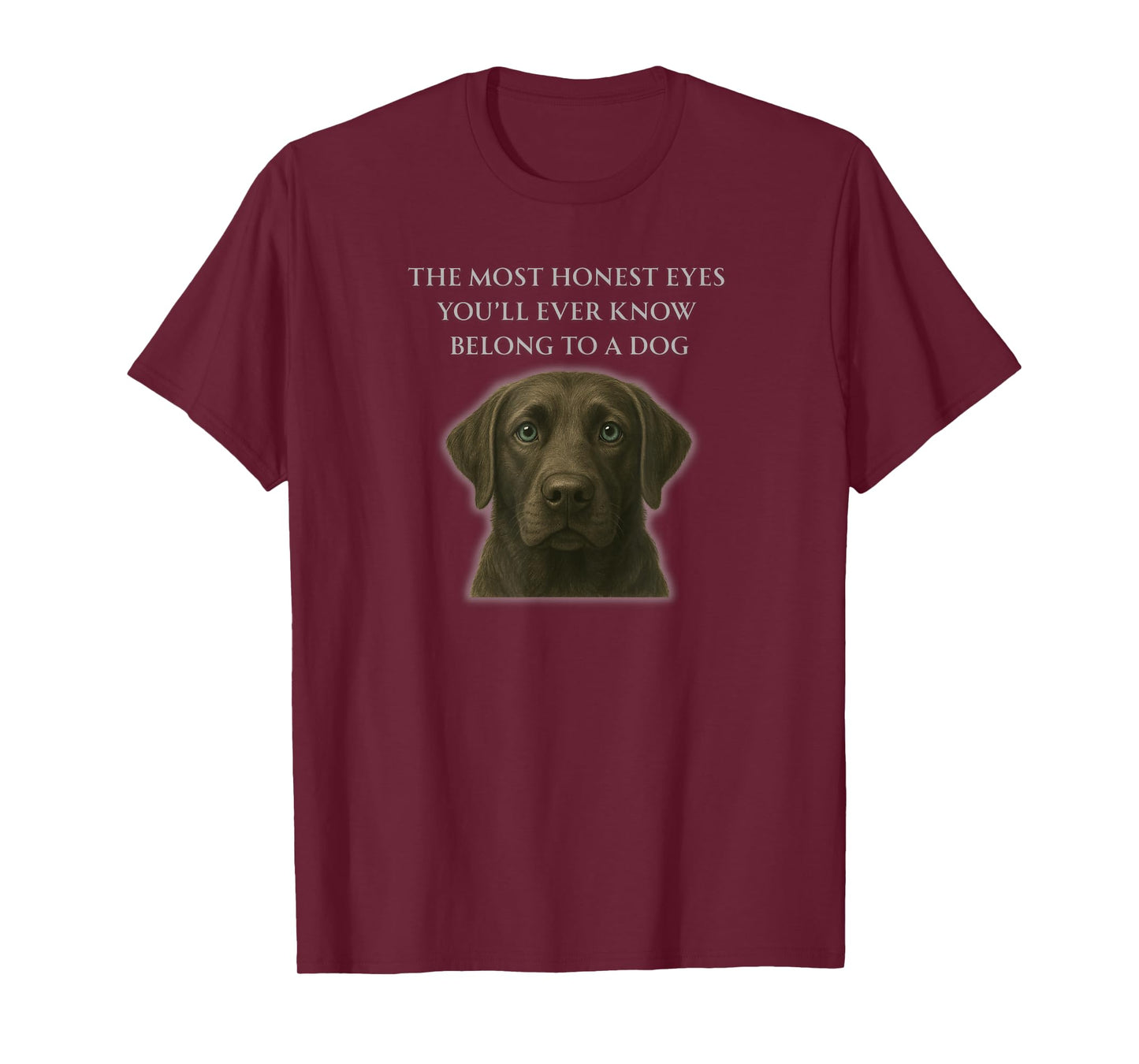 Most Honest Eyes Labrador Retriever Dog T-Shirt