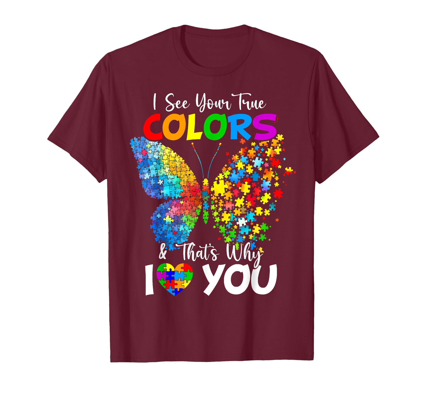 I See Your True Colors Butterfly Autism Awareness T-Shirt
