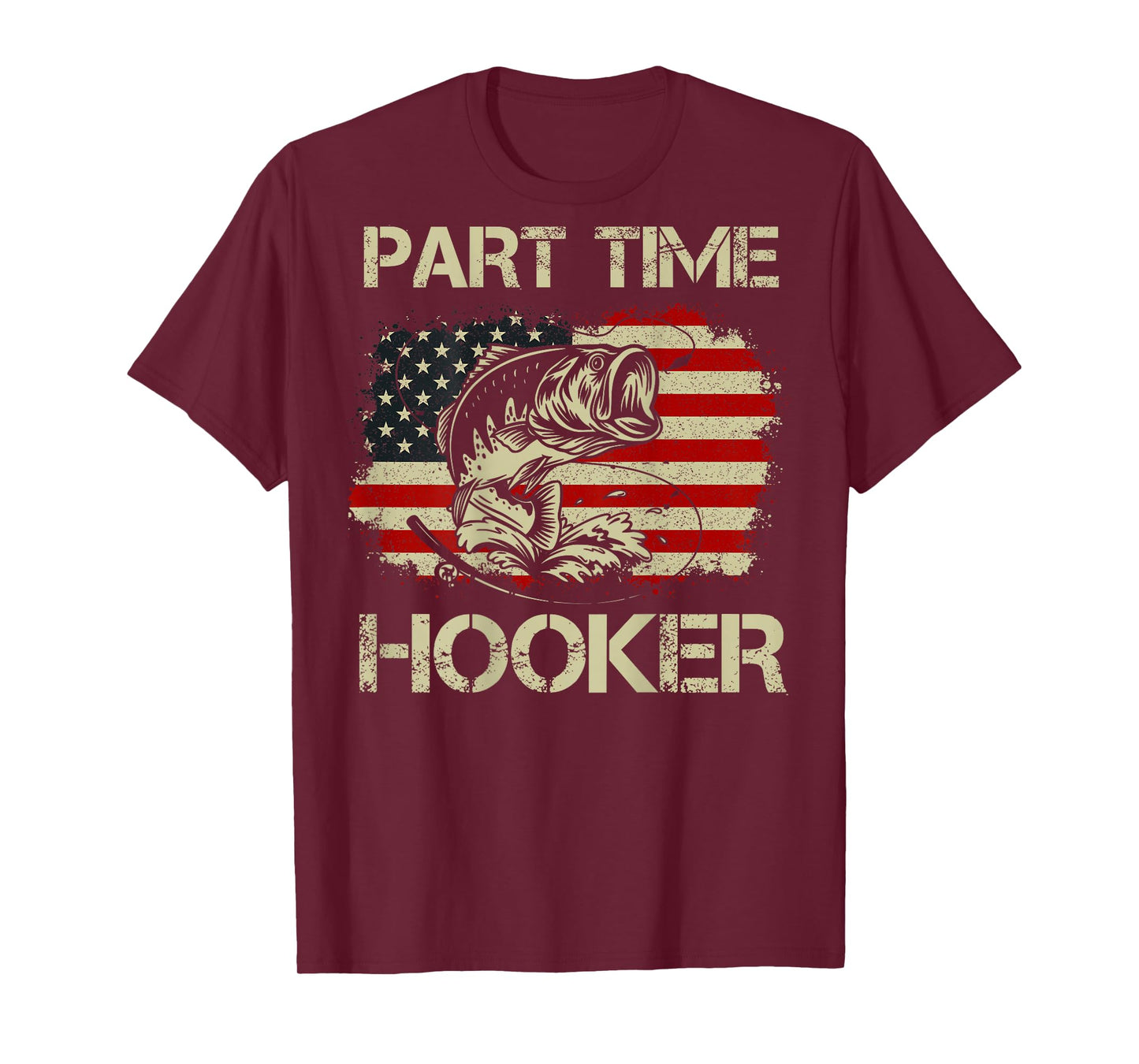 Part Time Hooker - Funny Fishing (on back) T-Shirt