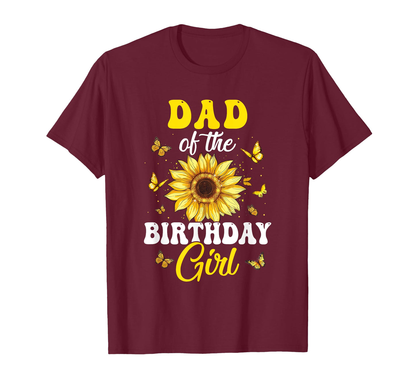 Dad Of The Birthday Girl Sunflower Party Family Matching T-Shirt