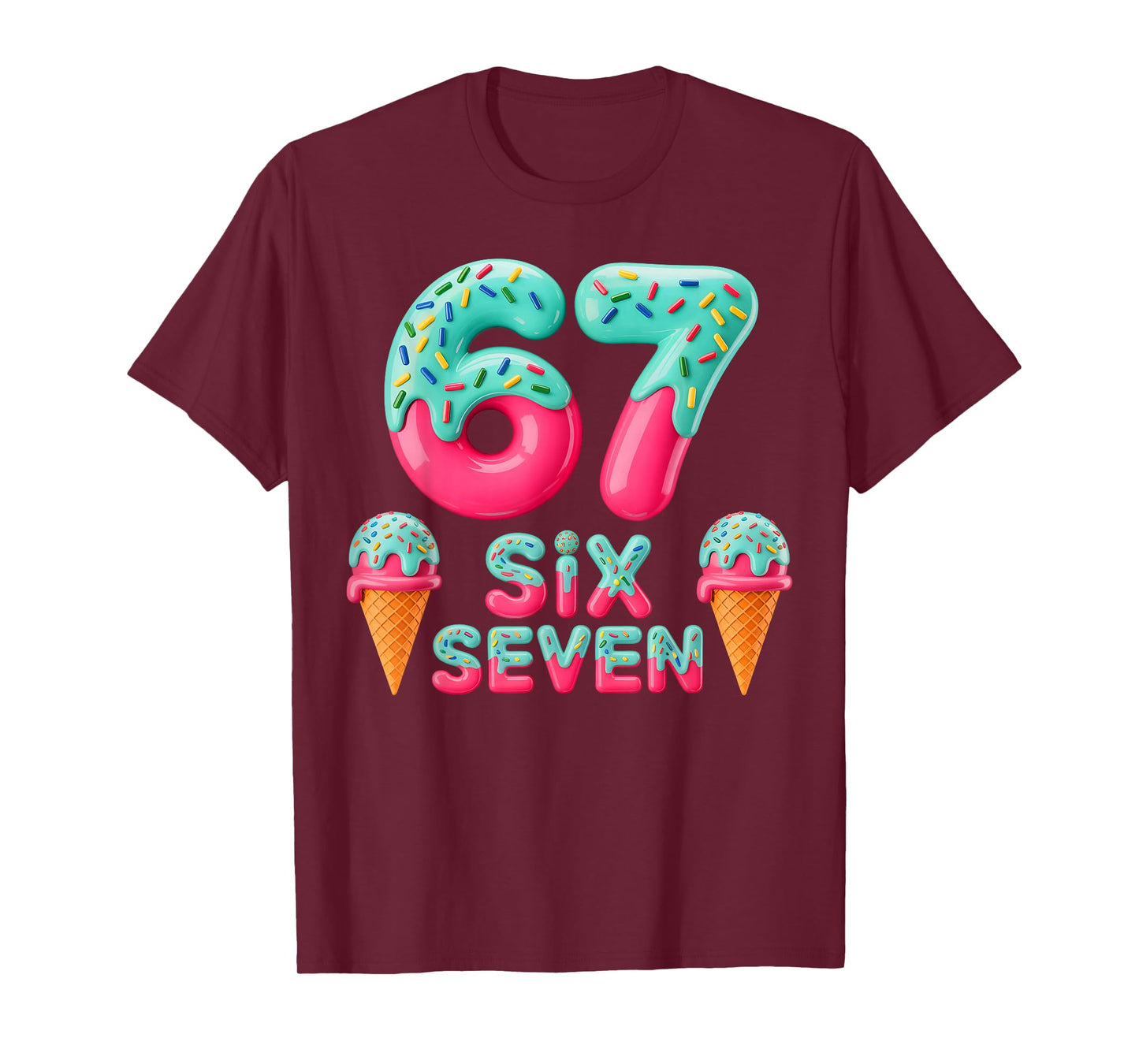67 Ice Cream Drip Meme Funny Six Seven Gen Alpha Slang T-Shirt