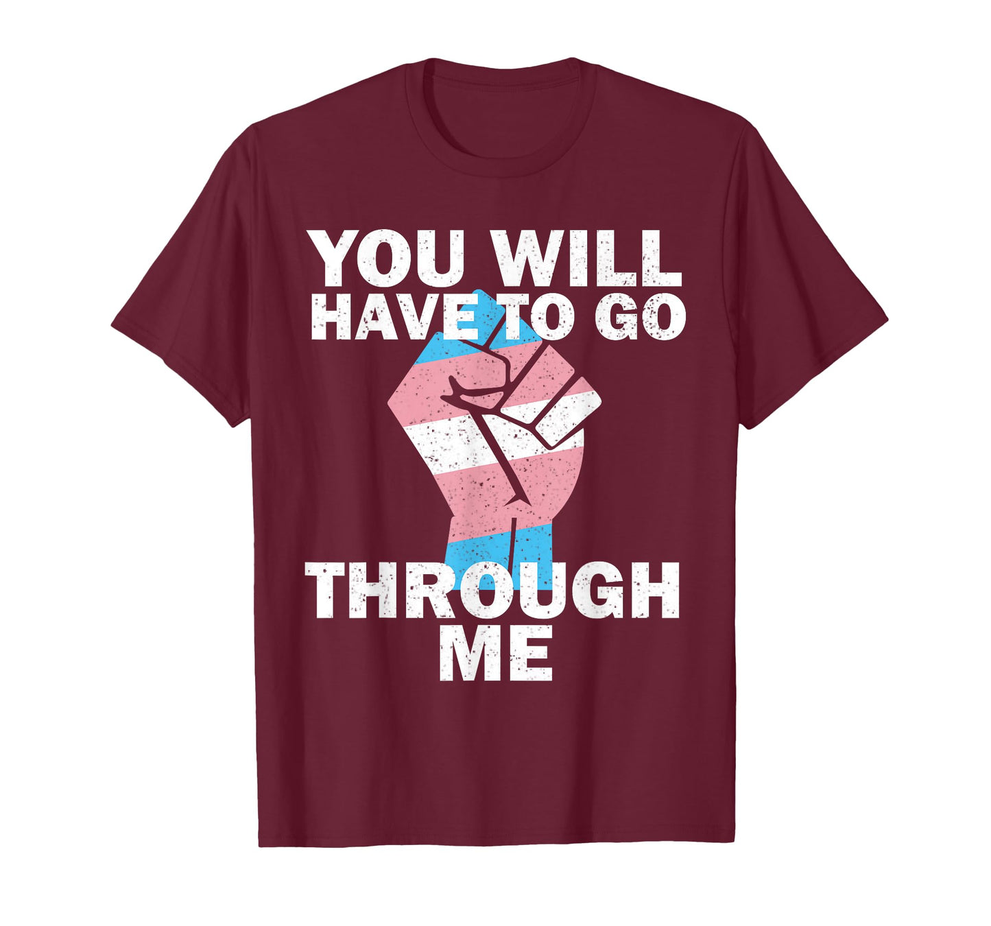You Will Have To Go Through Me LGBTQ Trans Pride T-Shirt