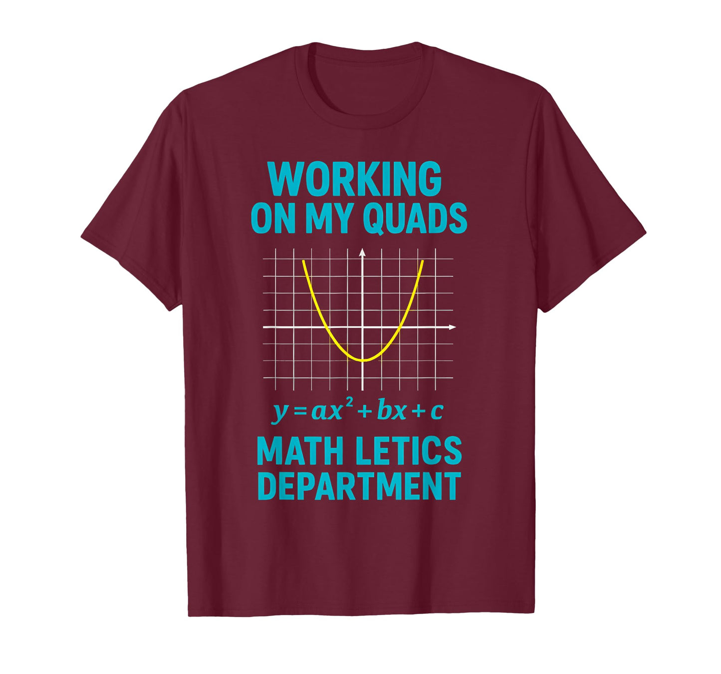 Mathletics Working On My Quads Algebra Math Teacher T-Shirt