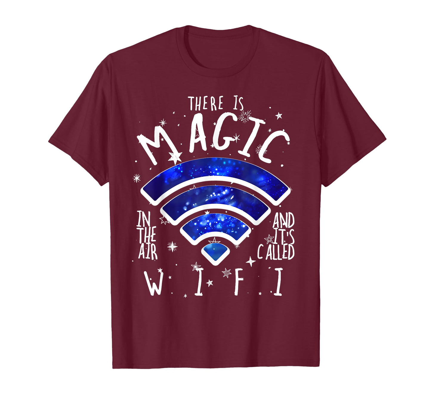 There Is Magic In The Air Called WiFi Funny Geek T-Shirt