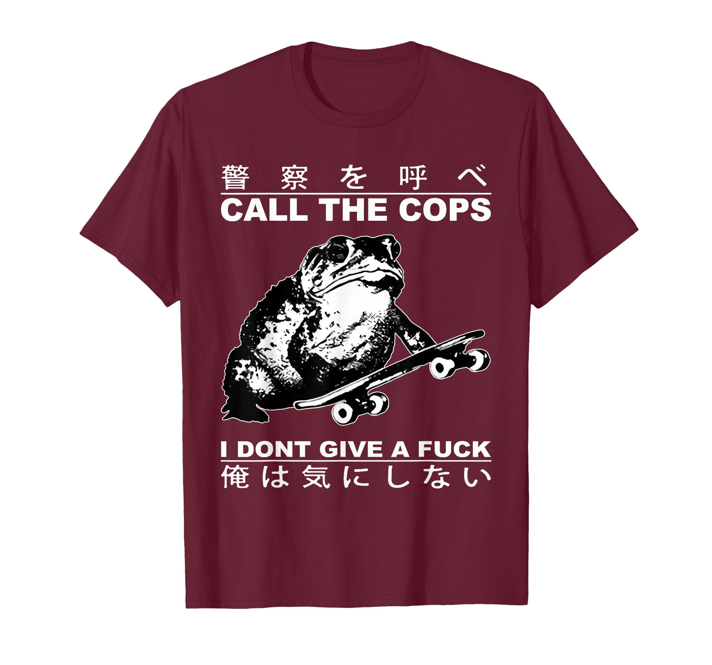 Call The Cops I Don’t Give A Fck Skateboarding Toad Japanese T-Shirt