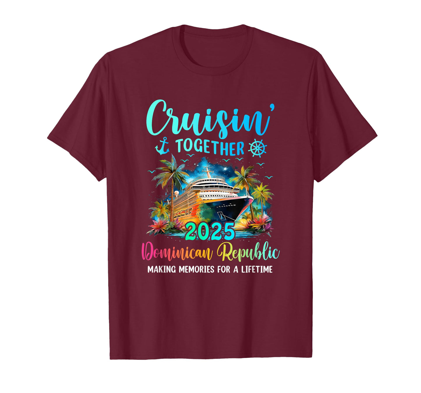 Cruisin' Together Dominican Republic 2025 Family Cruise T-Shirt