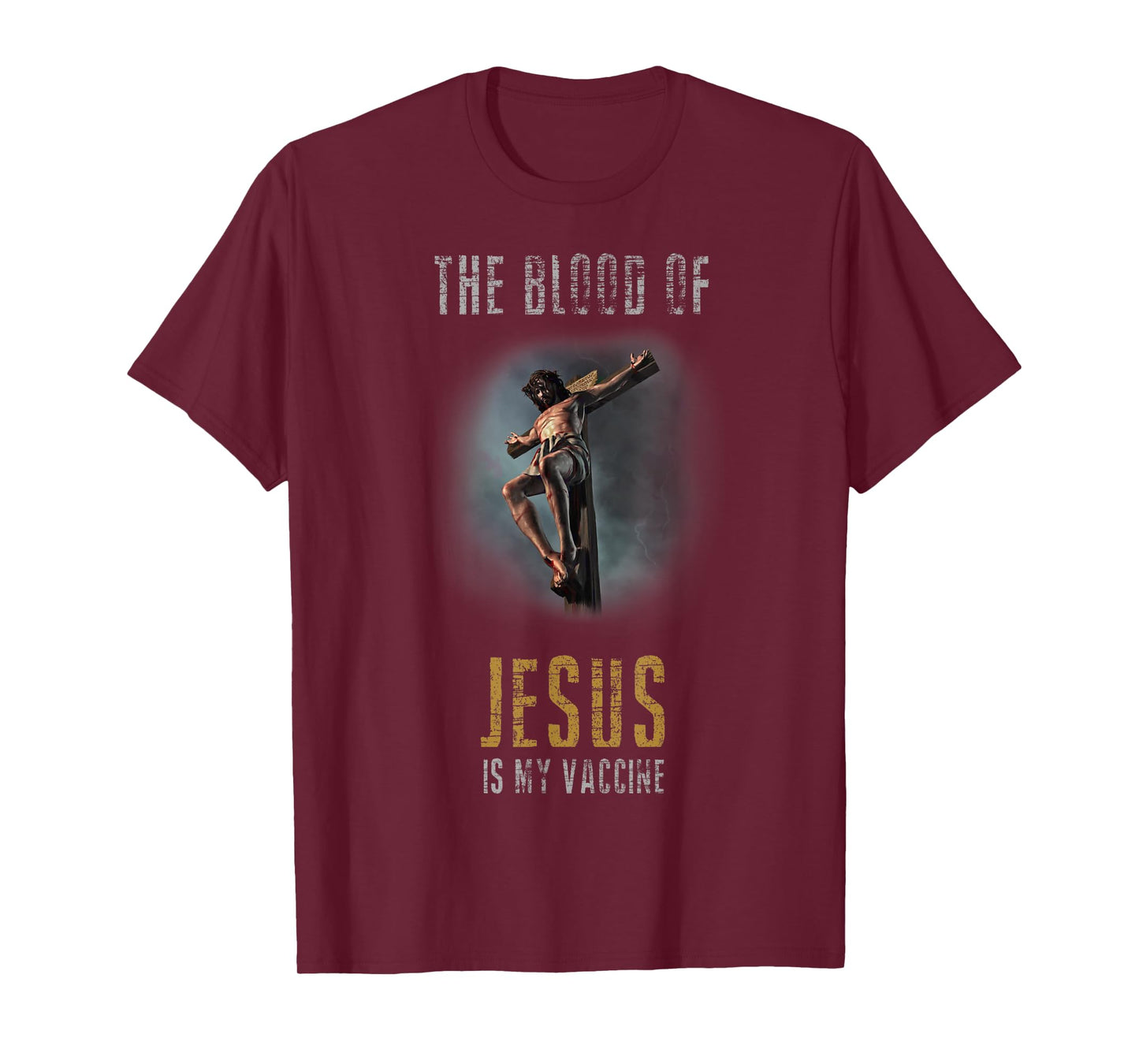 The Blood Of Jesus Is My Vaccine Christian Anti Vax Shirt T-Shirt