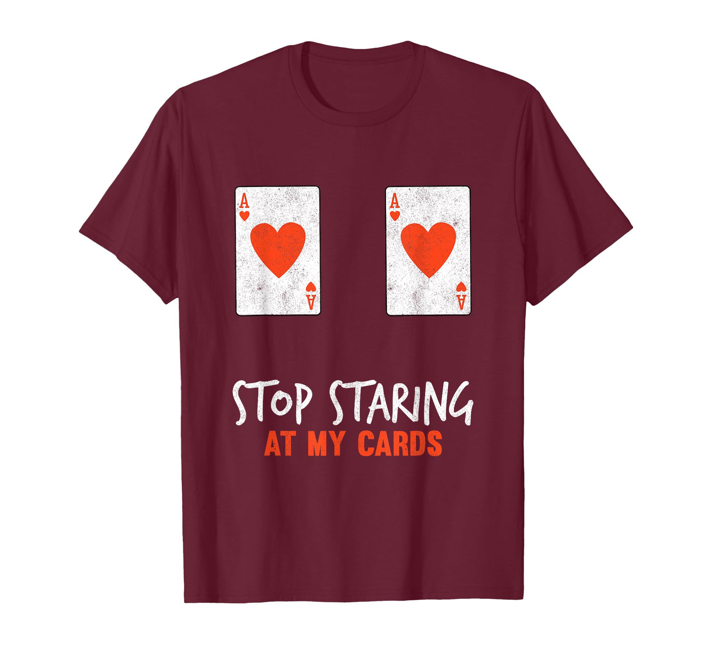 Stop Staring At My Cards Funny Poker Women Player T-Shirt