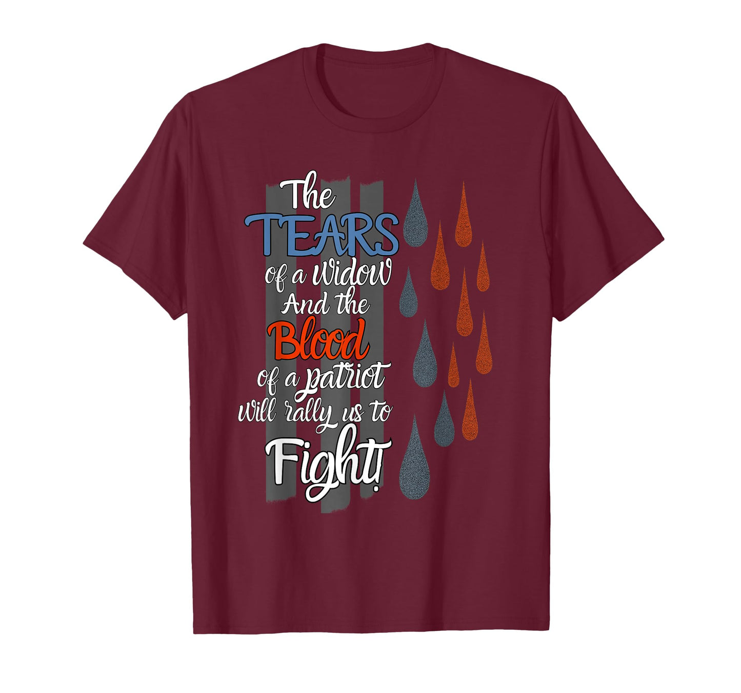 Tears of a Widow Blood of a Patriot Memorial Tribute T-Shirt