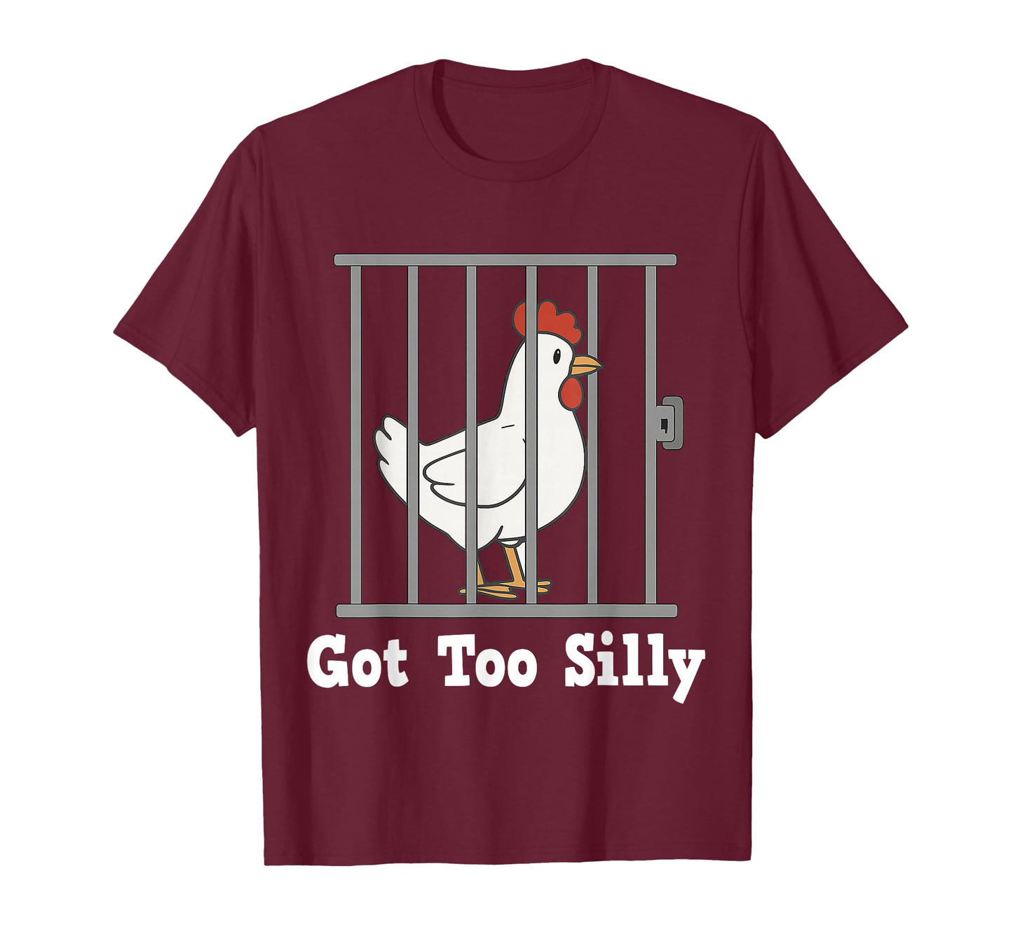 Funny Chicken Meme Got Too Silly Humor Gifts Men Women Kid T-Shirt