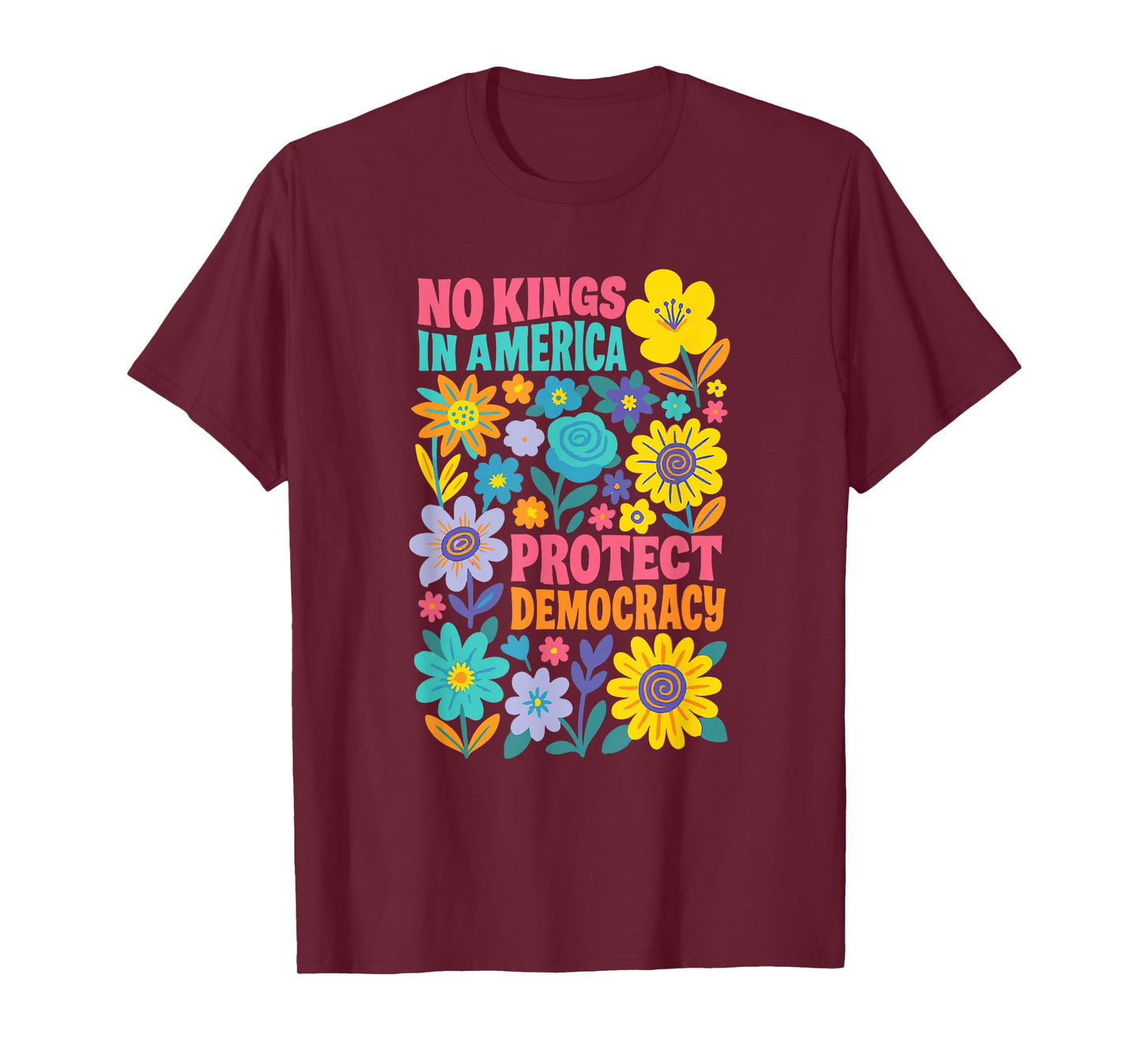Retro Floral 70s No King In America Democracy Rejecting King T-Shirt