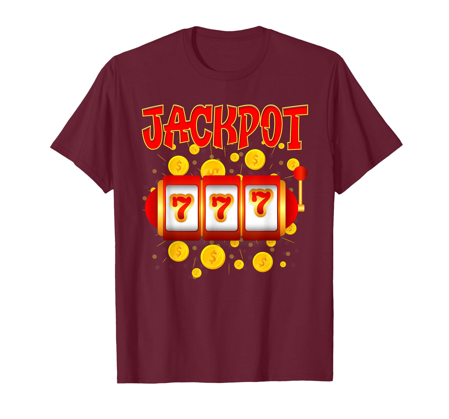 JACKPOT 777 Slot Machines Lovers Jackpot Hunters T-Shirt