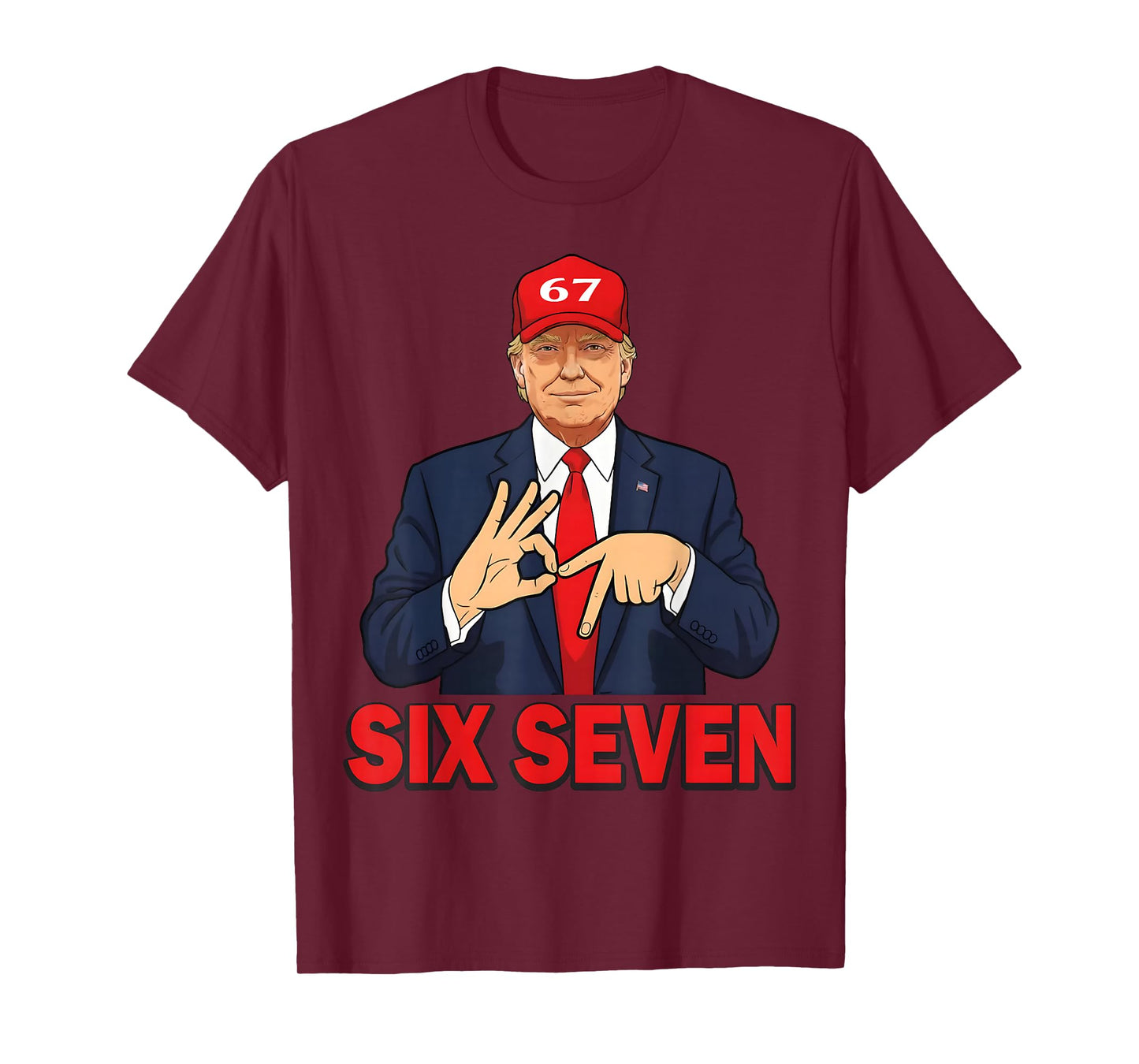 Six Seven Trump Funny Patriotic 6 7 Meme for Men Women Kids T-Shirt