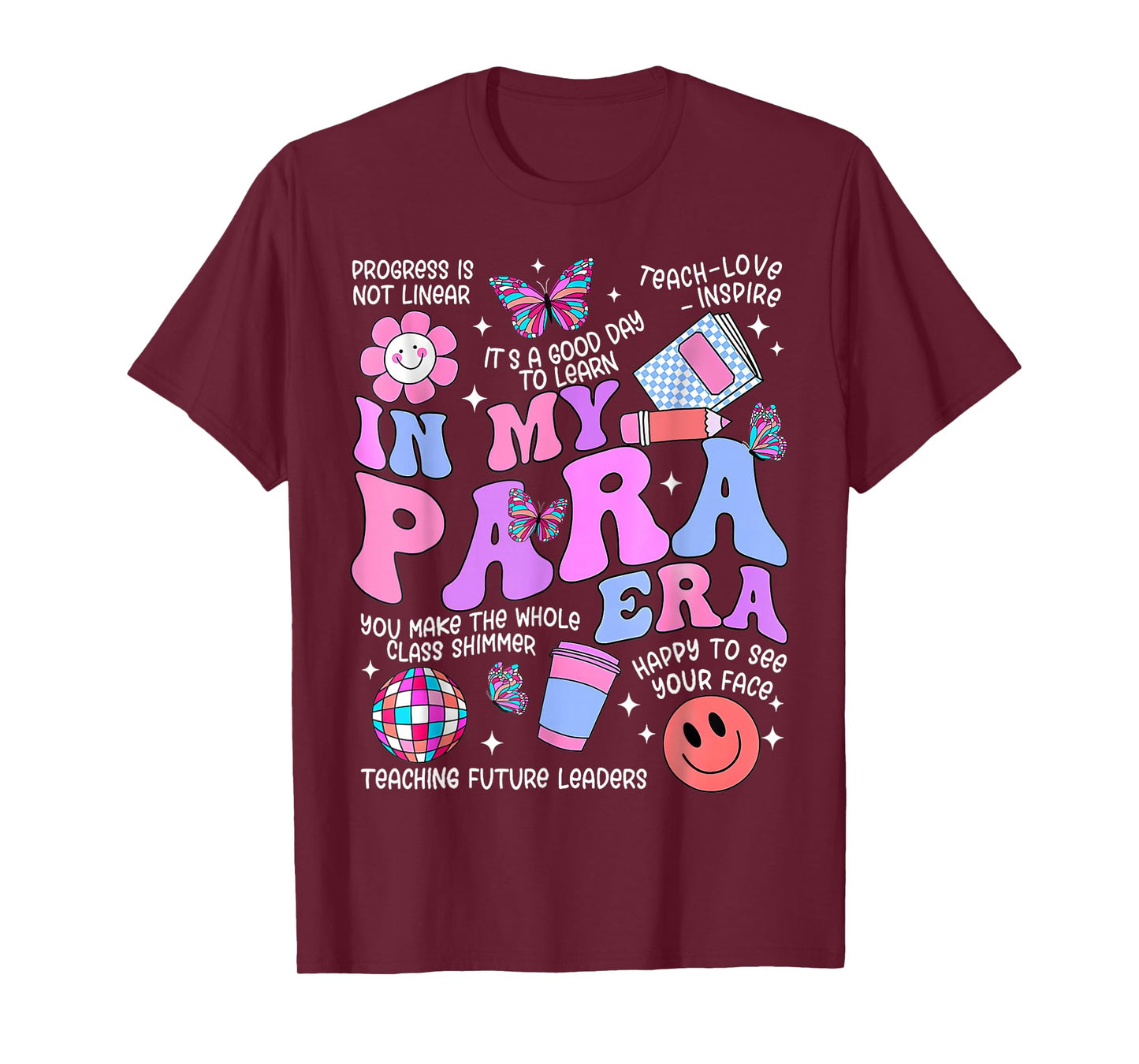 In My Para Era Paraprofessional Paraeducator Back To School T-Shirt