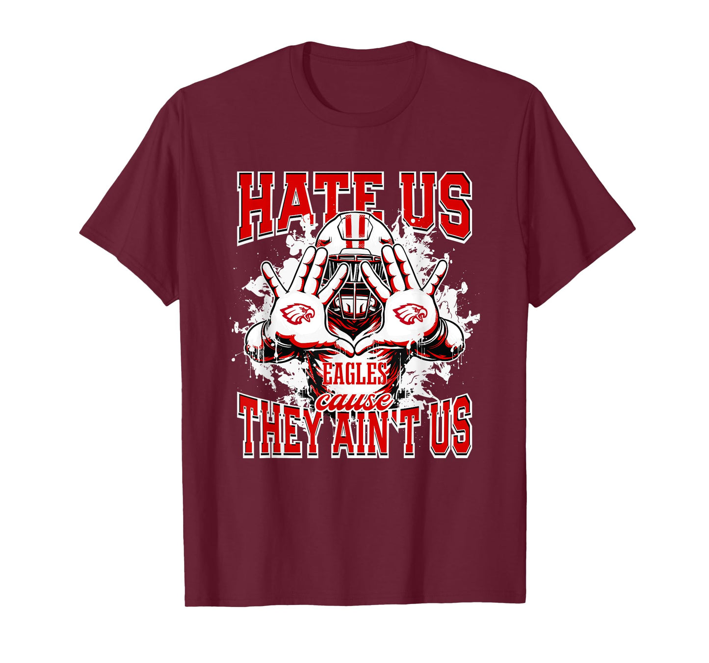 Centennial Eagles Logo Hate Us Cause They Ain't HS T-Shirt