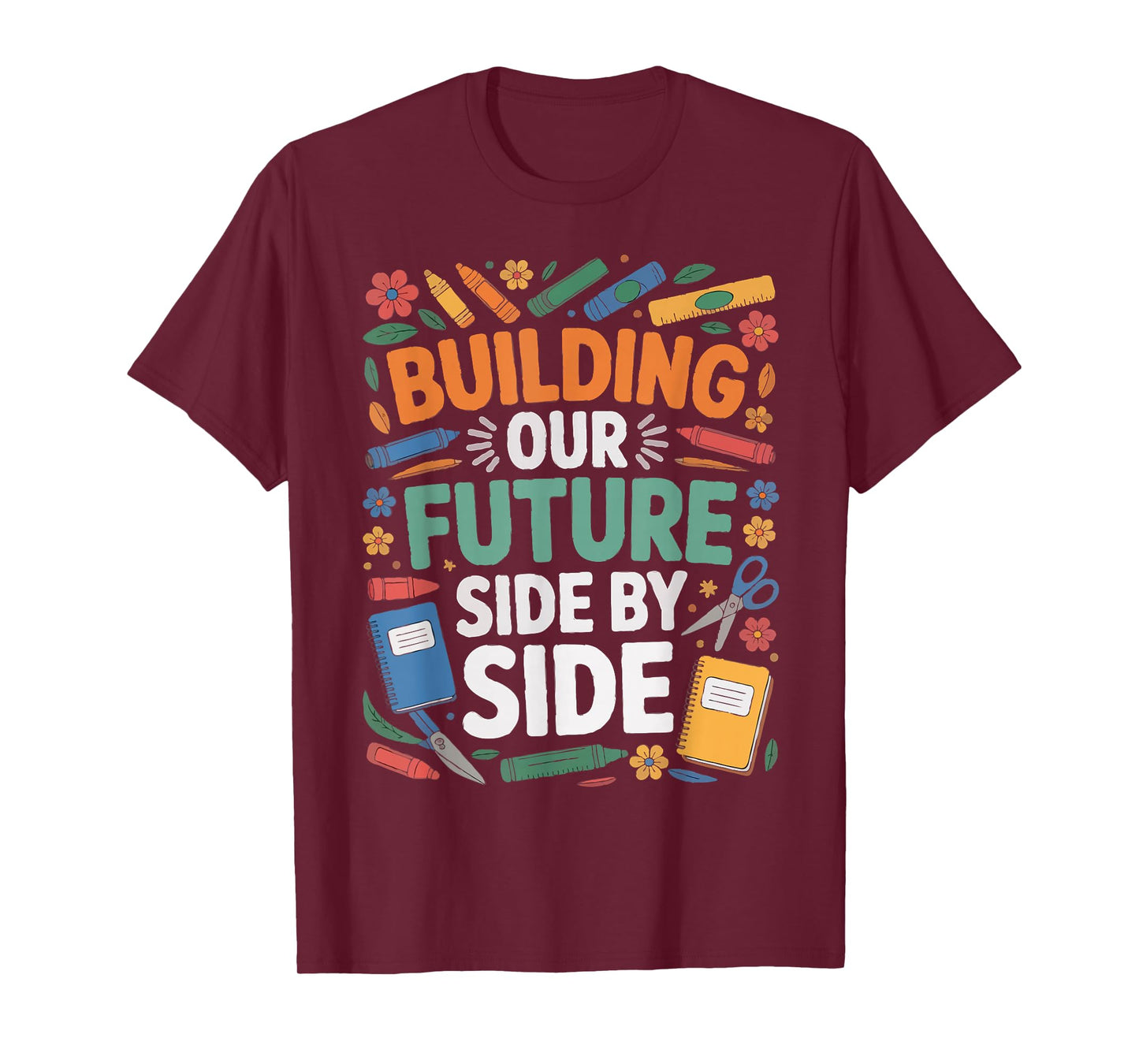 Building Our Future Side by Side Back to School Men Women T-Shirt
