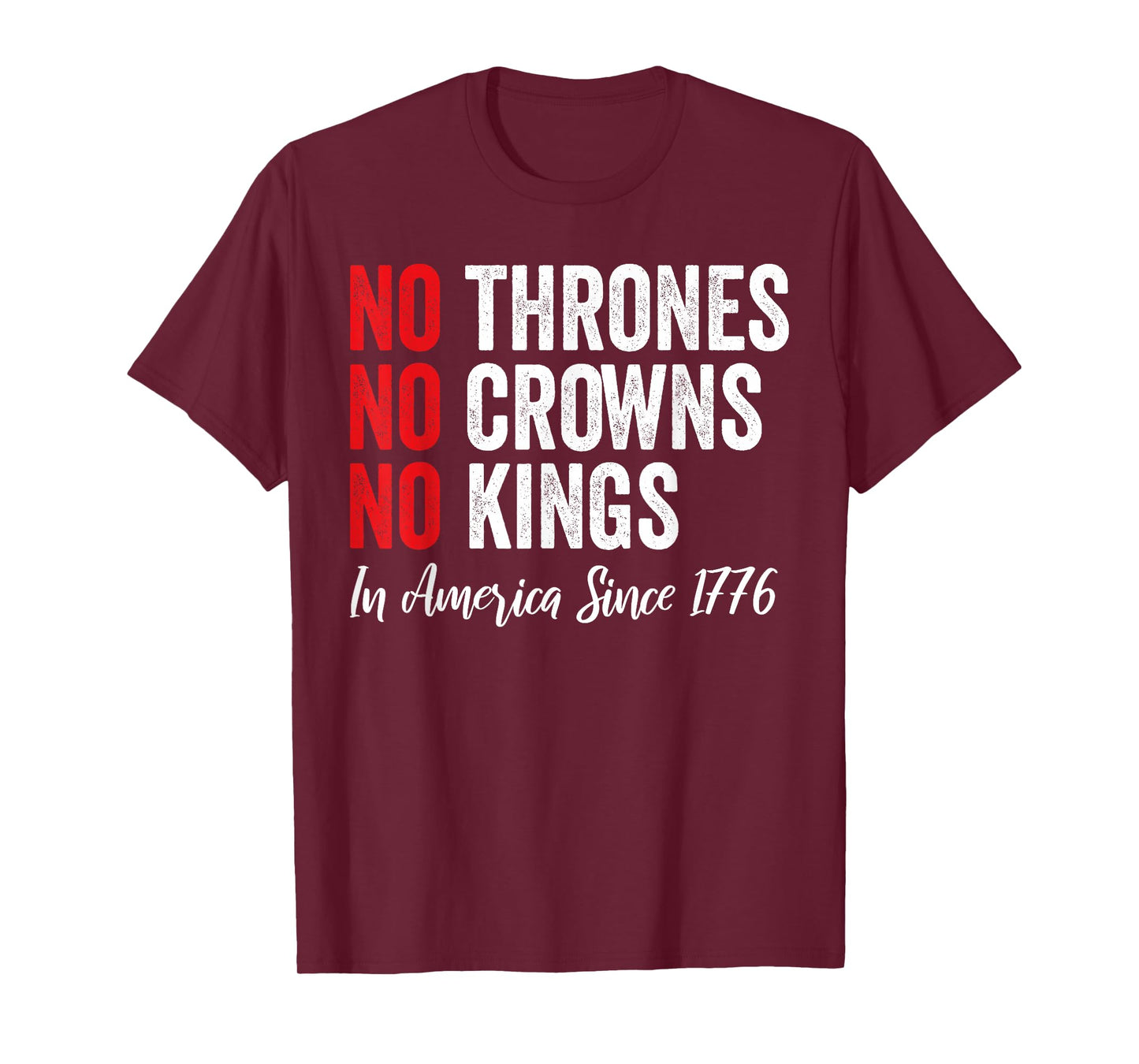 No Thrones No Crowns No Kings In America Since 1776 T-Shirt