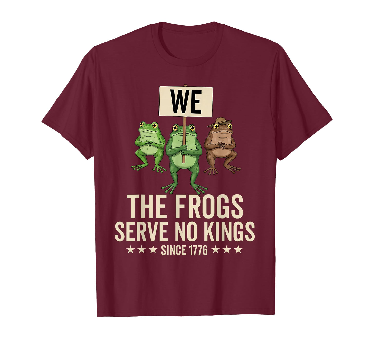 We The People Frogs Serve No Kings Since 1776 Democracy T-Shirt