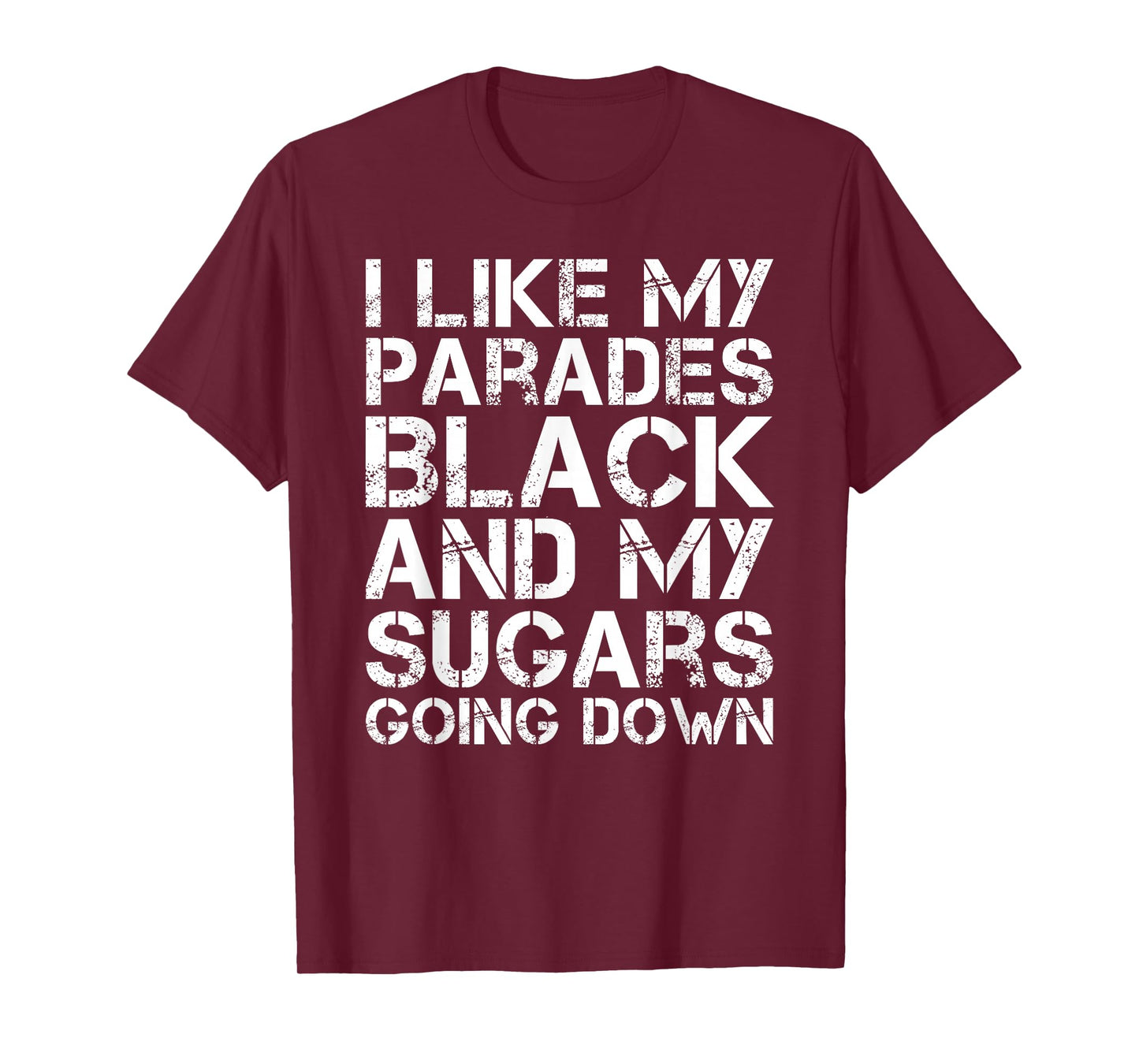I Like My Parades Black and My Sugars Going Down Funny Emo T-Shirt