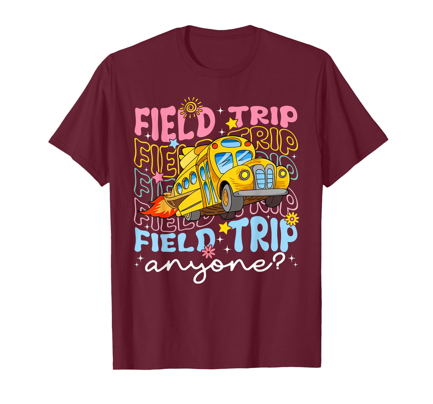 Field Trip Anyone School Trips Field Day Teachers Kids T-Shirt