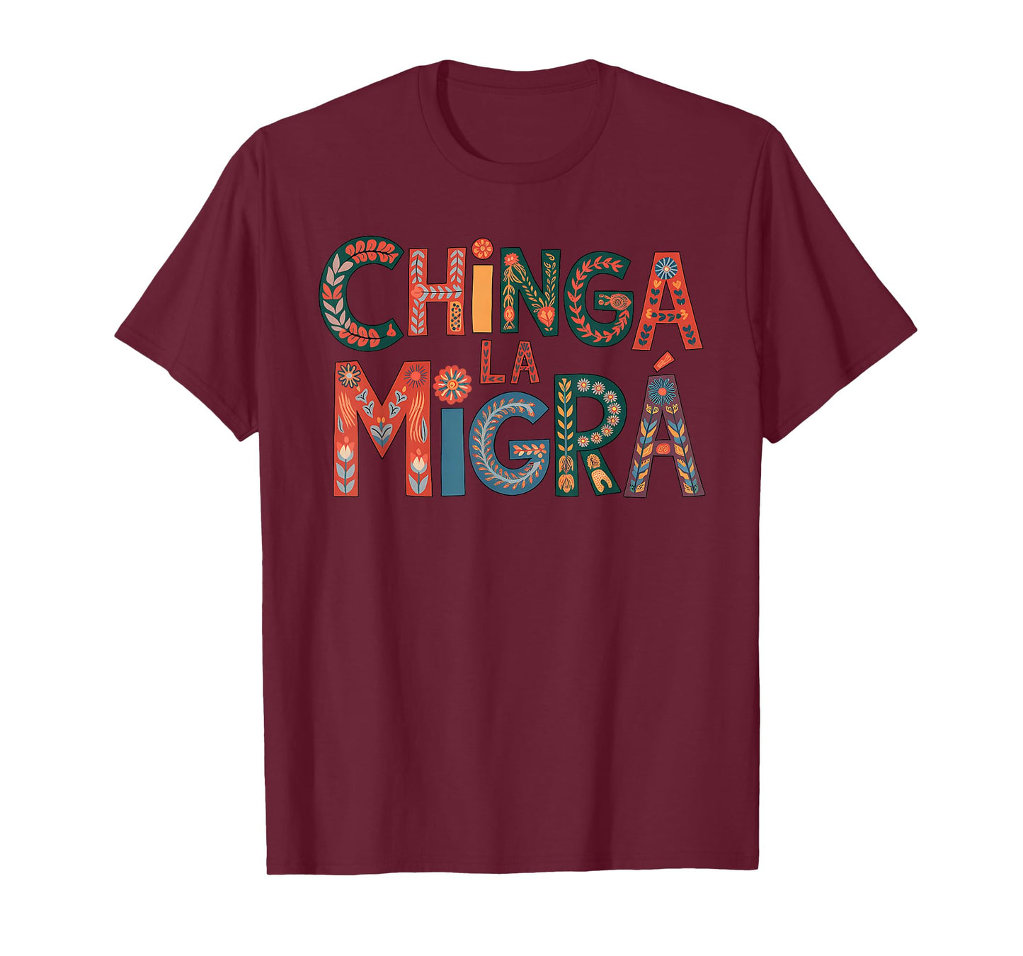 Chinga La Migra T-Shirt