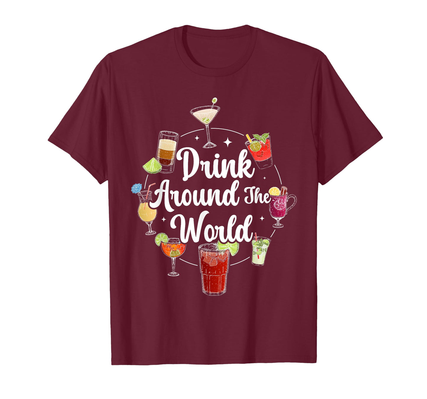 Drink Around The World I Drink Around The World T-Shirt