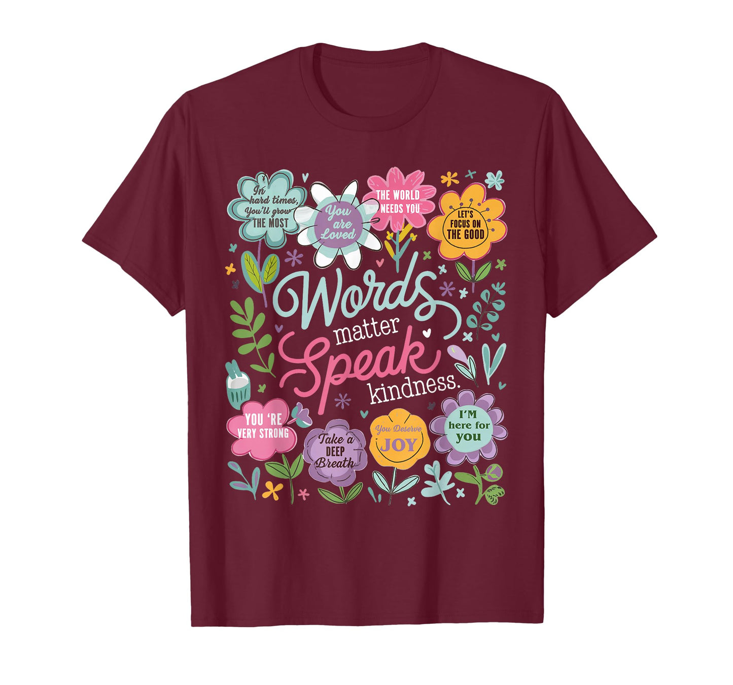 Words Matter Speak Kindness Inspirational Floral Positive T-Shirt