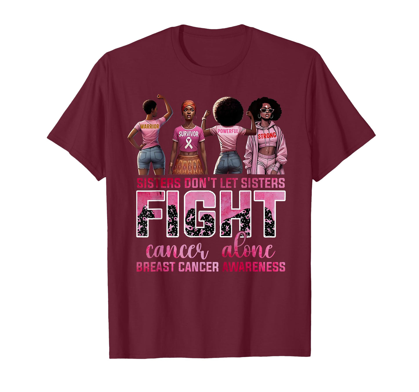 Sisters Don't Let Sisters Fight Cancer Alone Breast Cancer T-Shirt