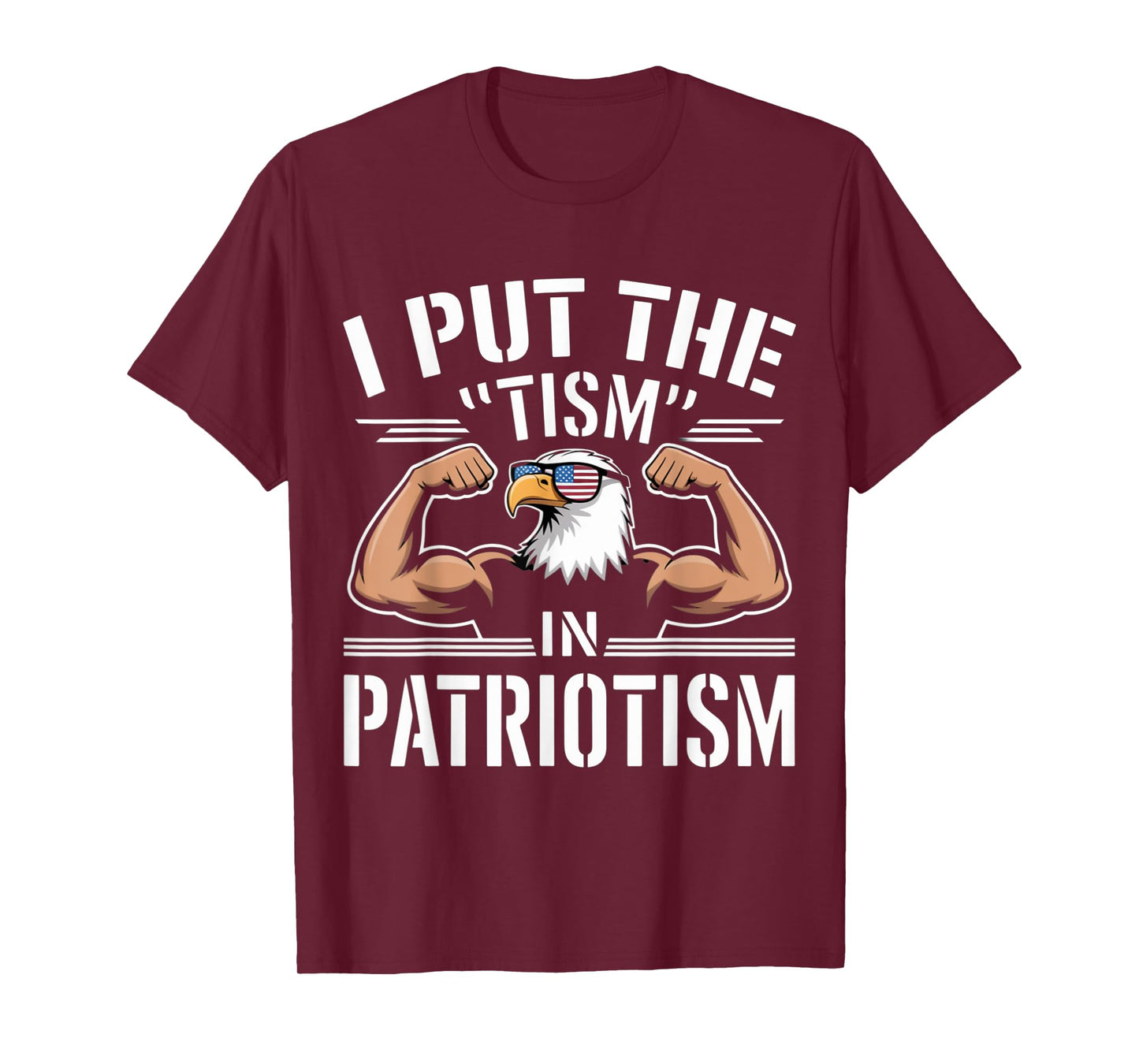 I Put The Tism in Patriotism Cool Eagle T-Shirt