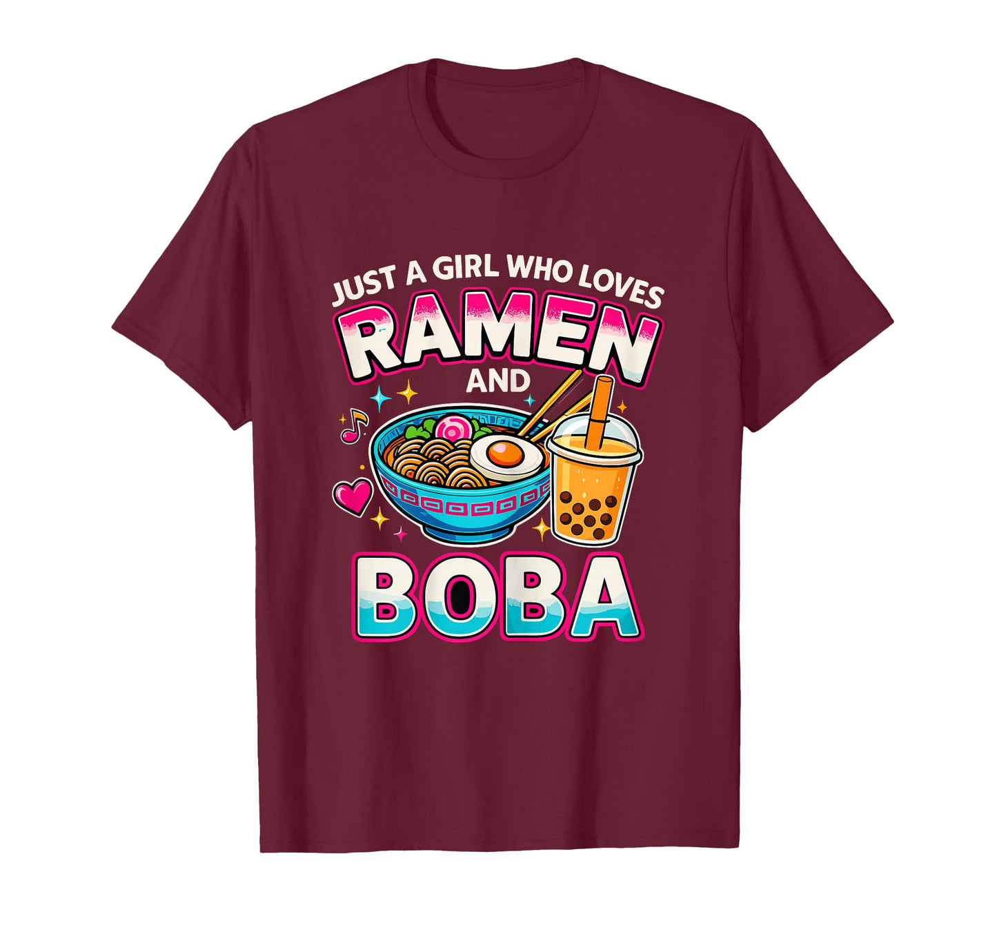 Just A Girl Who Loves Ramen and Boba T-Shirt
