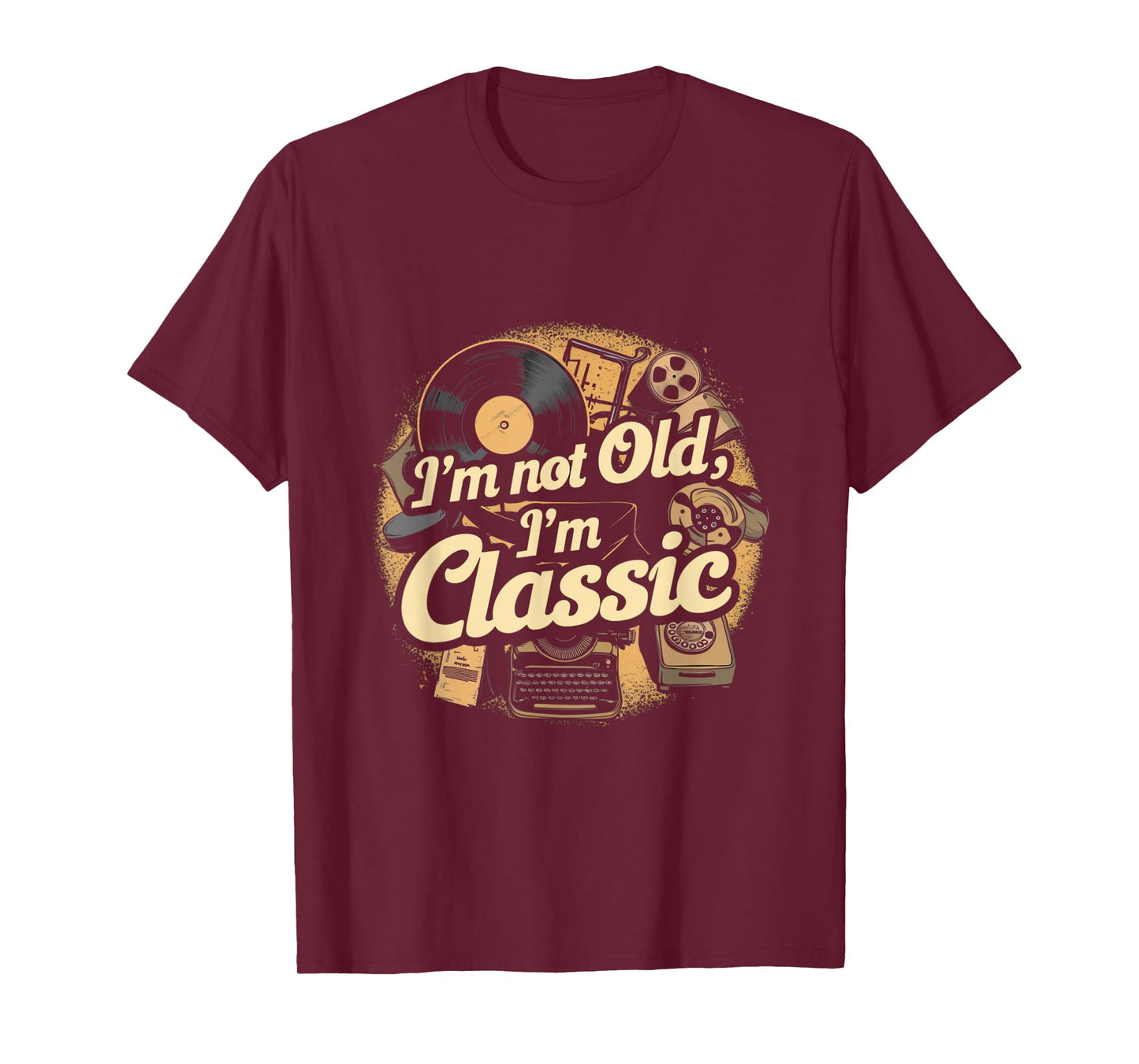 I'm Not Old I'm Classic Vintage T-Shirt