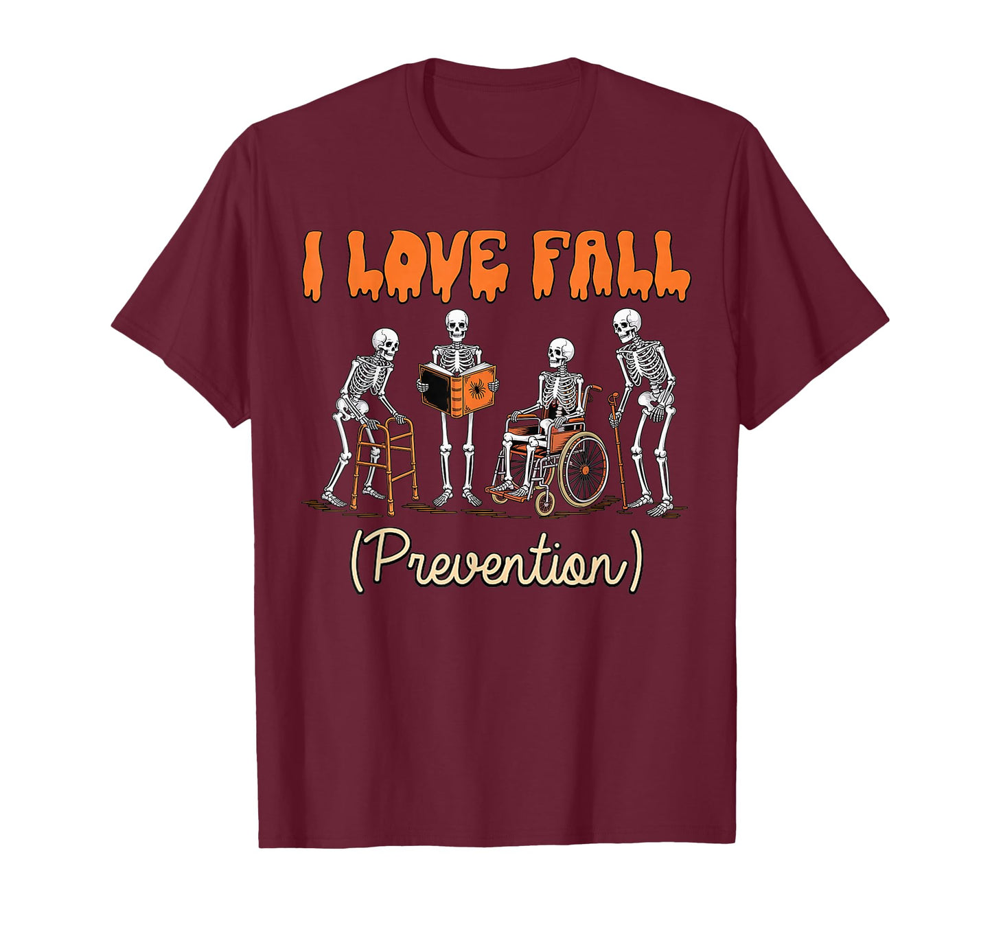 Funny Skeleton I Love Fall Prevention Fall Physical Therapy T-Shirt