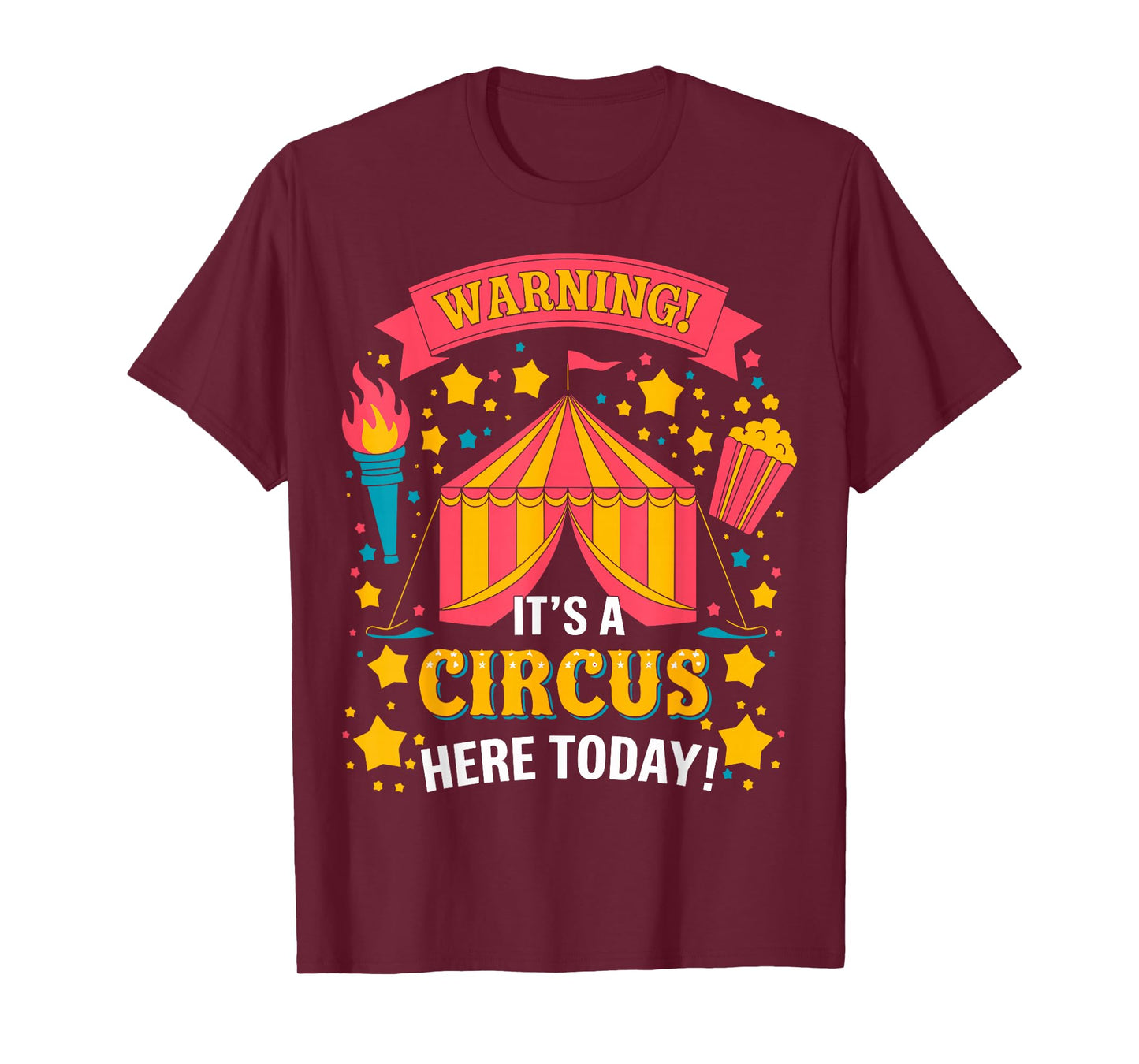 Warning Its A Circus Here Today Circus Staff T-Shirt